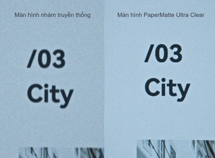 Màn hình PaperMatte Ultra Clear trên MatePad 11.5 S (2026) được tối ưu khả năng hiển thị so với màn hình nhám truyền thống.