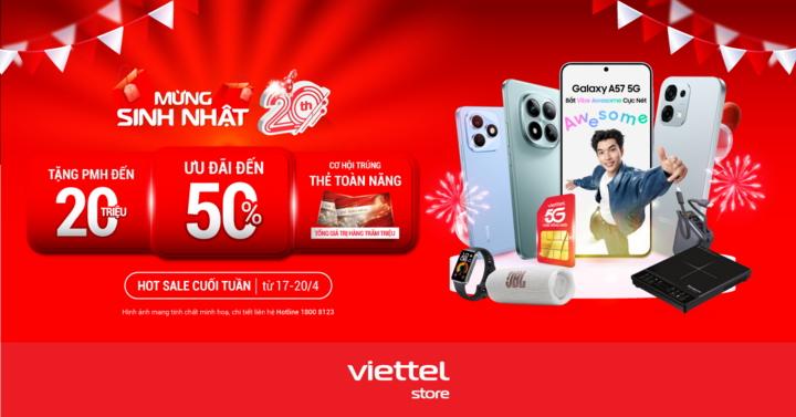 Viettel Store ưu đãi lớn trong 4 ngày mừng sinh nhật tuổi 20 - 1