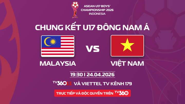 Trận U17 Việt Nam đấu với U17 Malaysia được chiếu trực tiếp trên TV360.