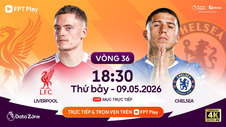 Trận Liverpool đấu với Chelsea được chiếu trực tiếp trên FPT Play.