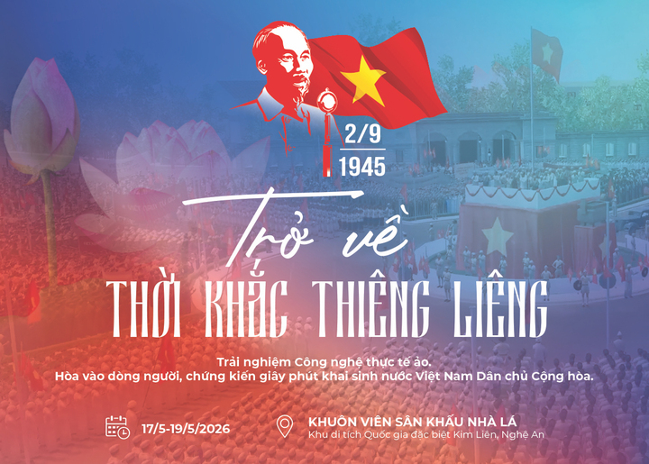 Chương trình trải nghiệm “Trở về thời khắc thiêng liêng” diễn ra từ 17-19/5 tại Nghệ An trong khuôn khổ Lễ hội Làng Sen 2026.
