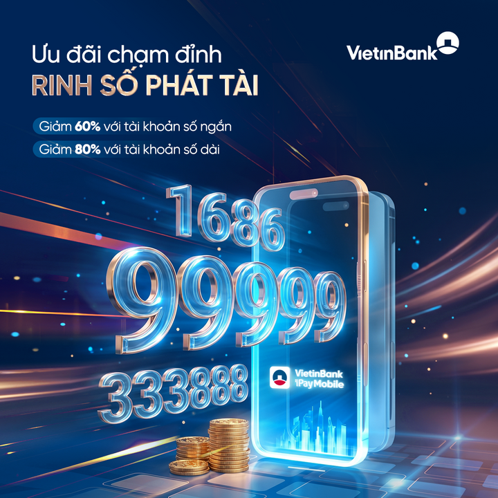 Cơ hội sở hữu tài khoản số đẹp từ ưu đãi lớn nhất năm của VietinBank - 1