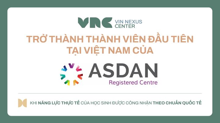 Việc Vin Nexus Center ra nhập ASDAN giúp học sinh đặc biệt được ghi nhận không chỉ qua kiến thức học thuật, mà còn qua những năng lực các em thực sự thể hiện được.