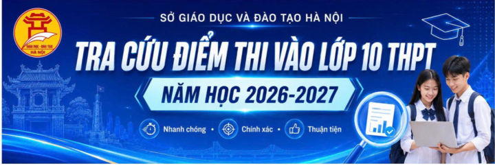 Tại trang chủ Cổng thông tin điện tử Sở Giáo dục và Đào tạo Hà Nộ, thí sinh chọn banner/thông báo hoặc chuyên mục của Phòng Quản lý thi và Kiểm định chất lượng giáo dục về tra cứu điểm thi vào lớp 10 THPT năm học 2026-2027.