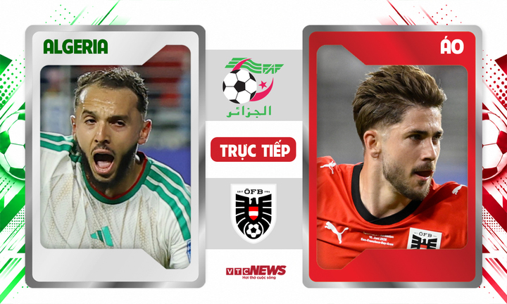 Algeria đấu với Áo ở lượt trận thứ 3 bảng J World Cup 2026.