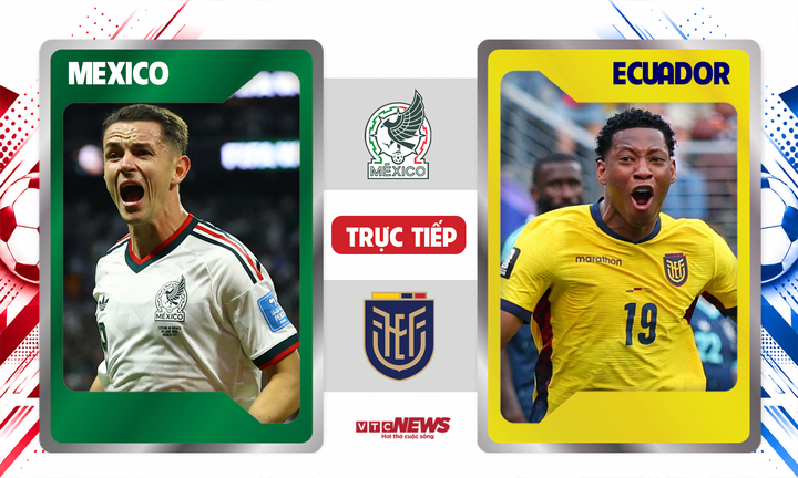 Mexico đấu với Ecuador ở vòng 1/16 World Cup 2026.