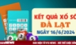 XSDL 16/6 - Kết quả xổ số Đà Lạt hôm nay 16/6/2024 - XSDL Chủ nhật