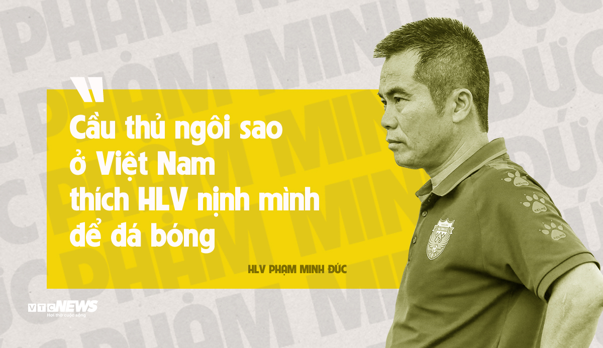 HLV Phạm Minh Đức: 'Tôi thích dạy cầu thủ của mình trở thành ngôi sao' - 2