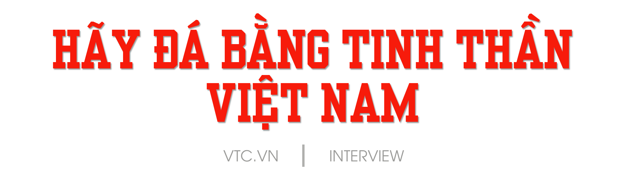 Tuyển Việt Nam bước ra biển lớn, chờ thời cơ làm nên lịch sử - 9