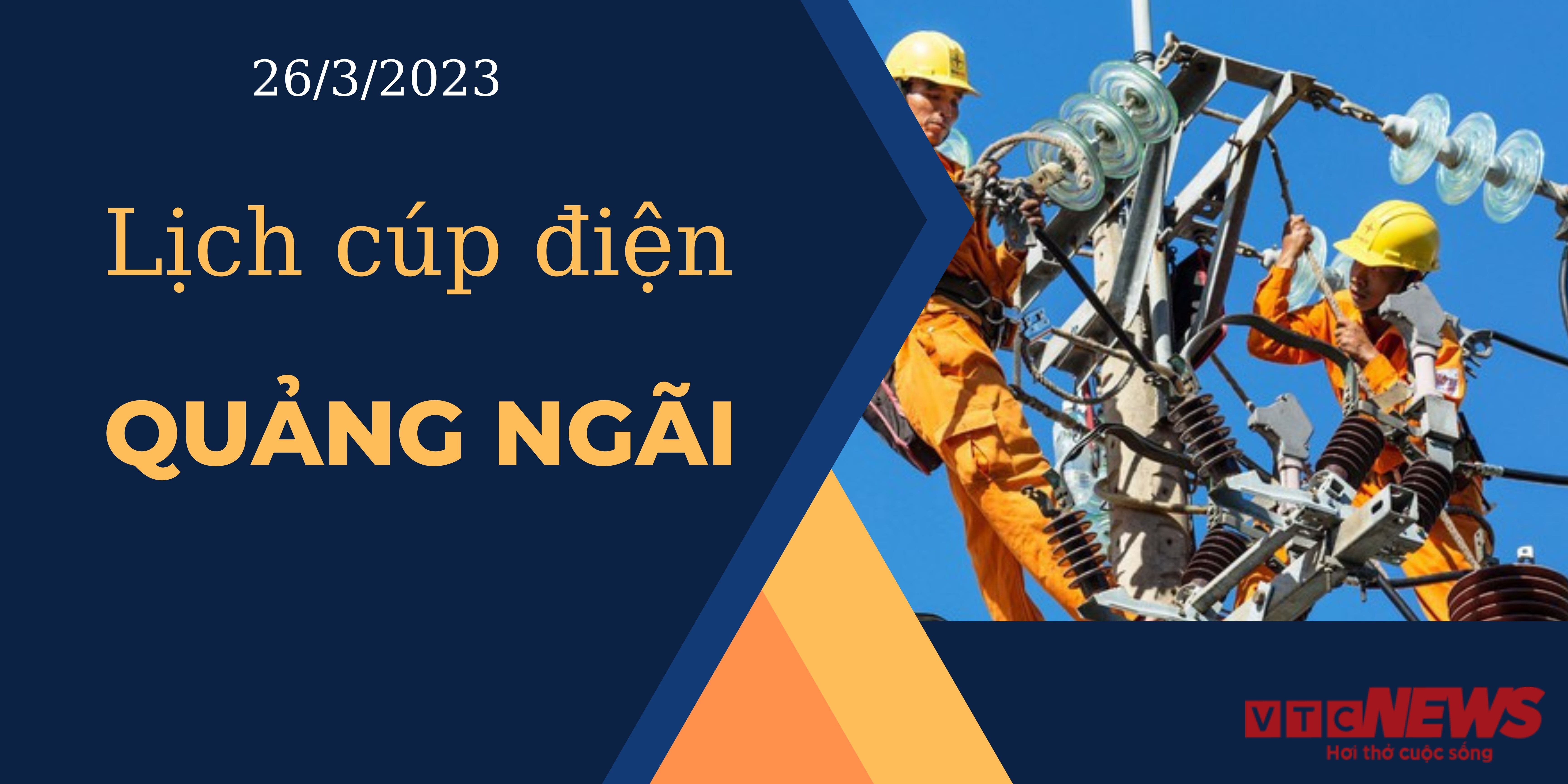 Lịch cúp điện hôm nay tại Quảng Ngãi ngày 26/03/2023 - 1