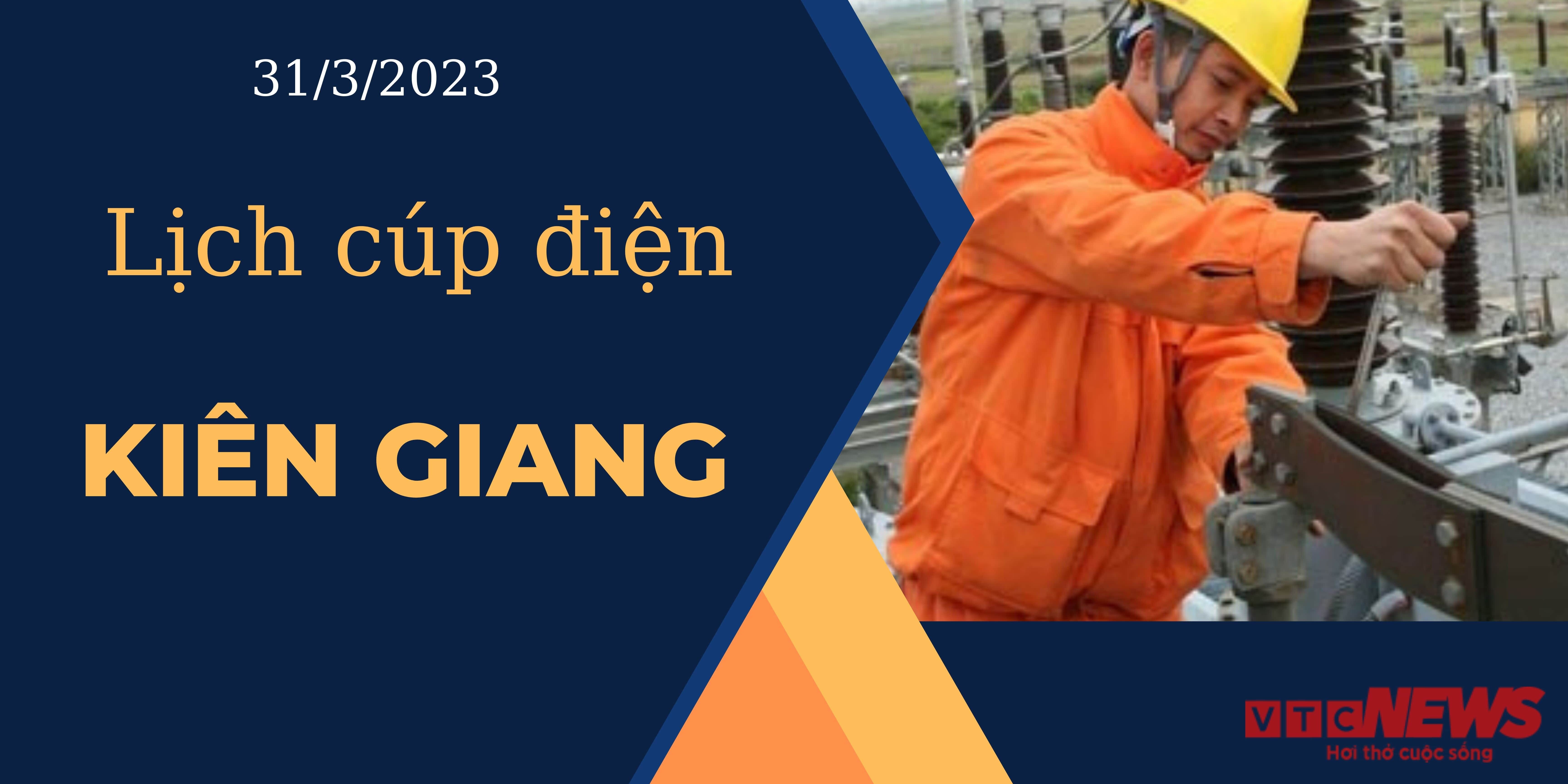 Lịch cúp điện hôm nay ngày 31/3/2023 tại Kiên Giang - 1