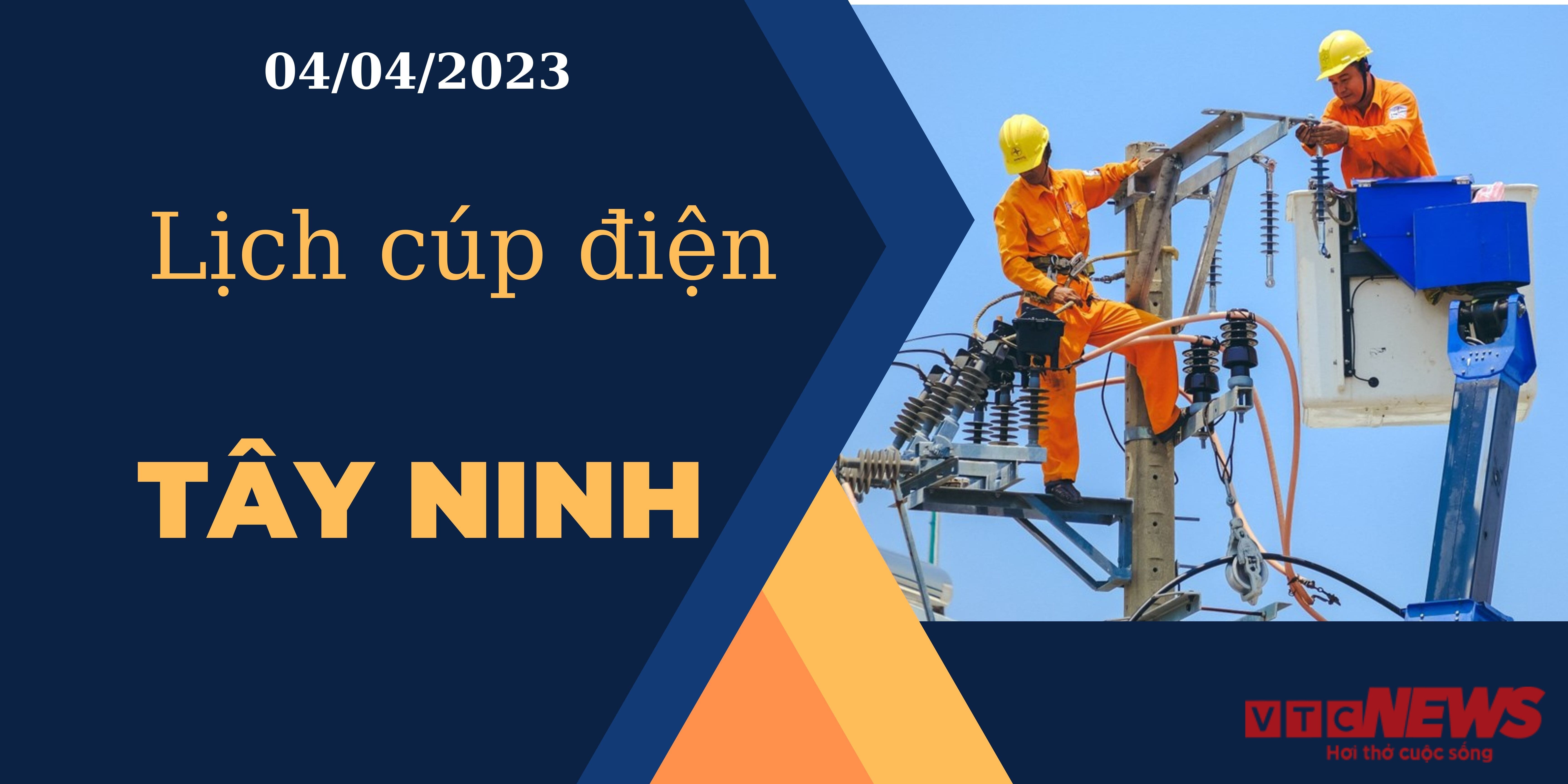 Lịch cúp điện hôm nay tại Tây Ninh ngày 04/04/2023 - 1