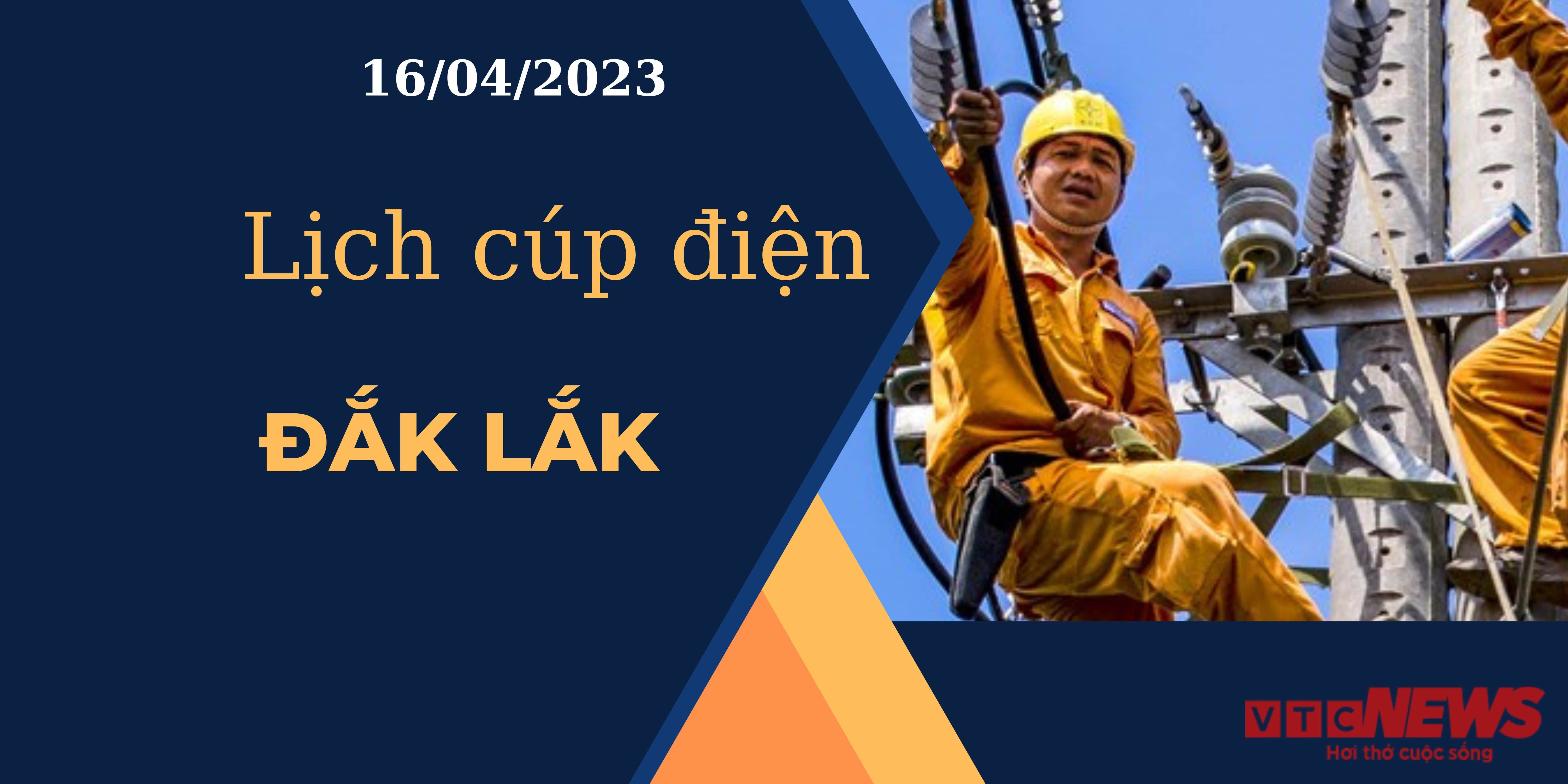 Lịch cúp điện hôm nay ngày 16/04/2023 tại Đắk Lắk - 1
