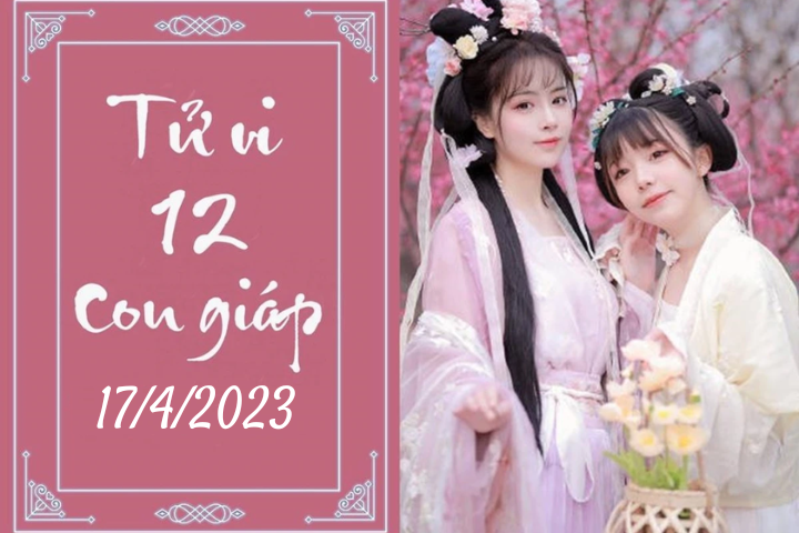 Tử vi vui 12 con giáp hôm nay ngày 17/4/2023: Ngọ kiêu hãnh, Dậu cẩn thận - 1