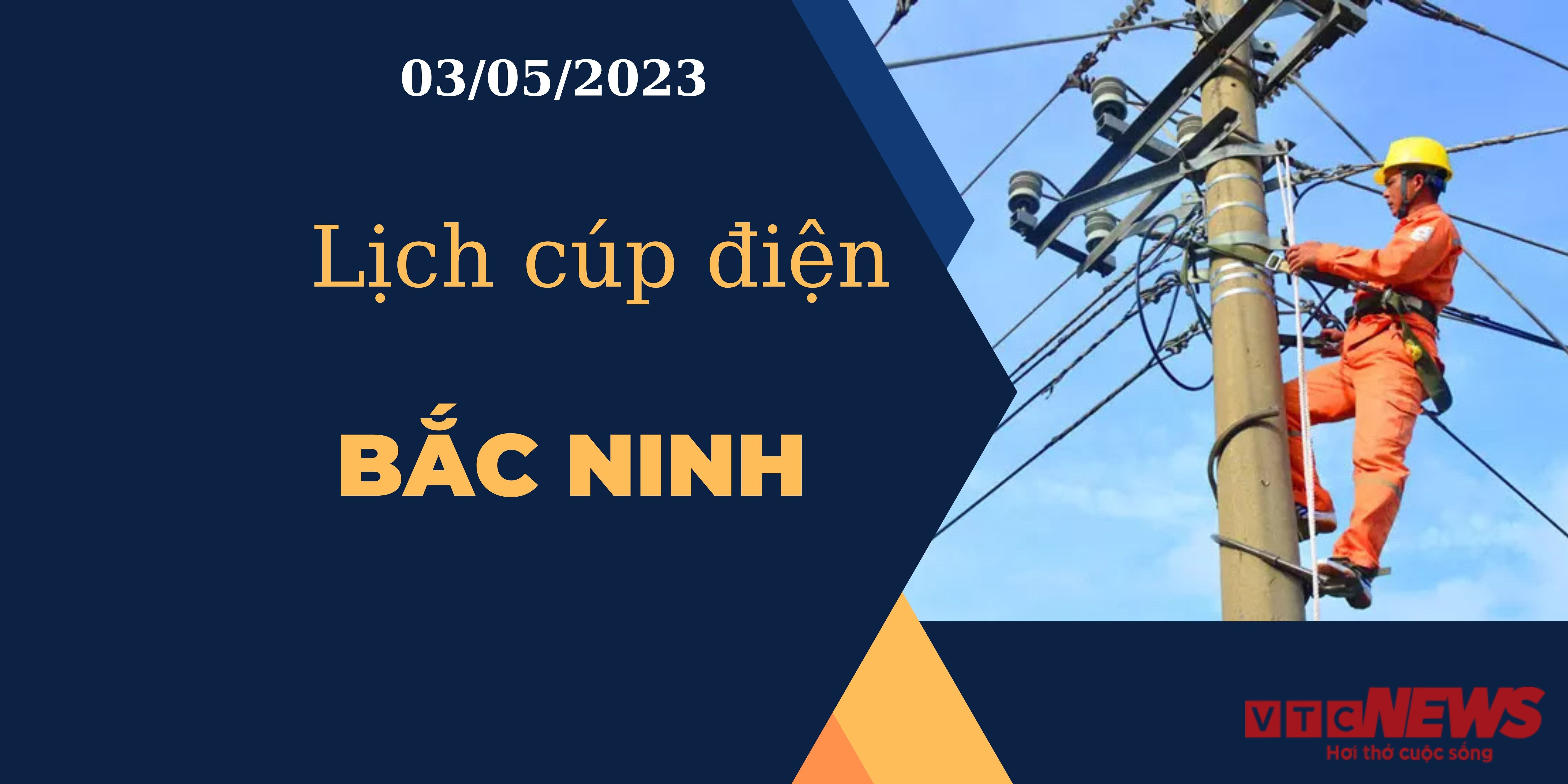 Lịch cúp điện hôm nay tại  Bắc Ninh ngày 03/05/2023 - 1