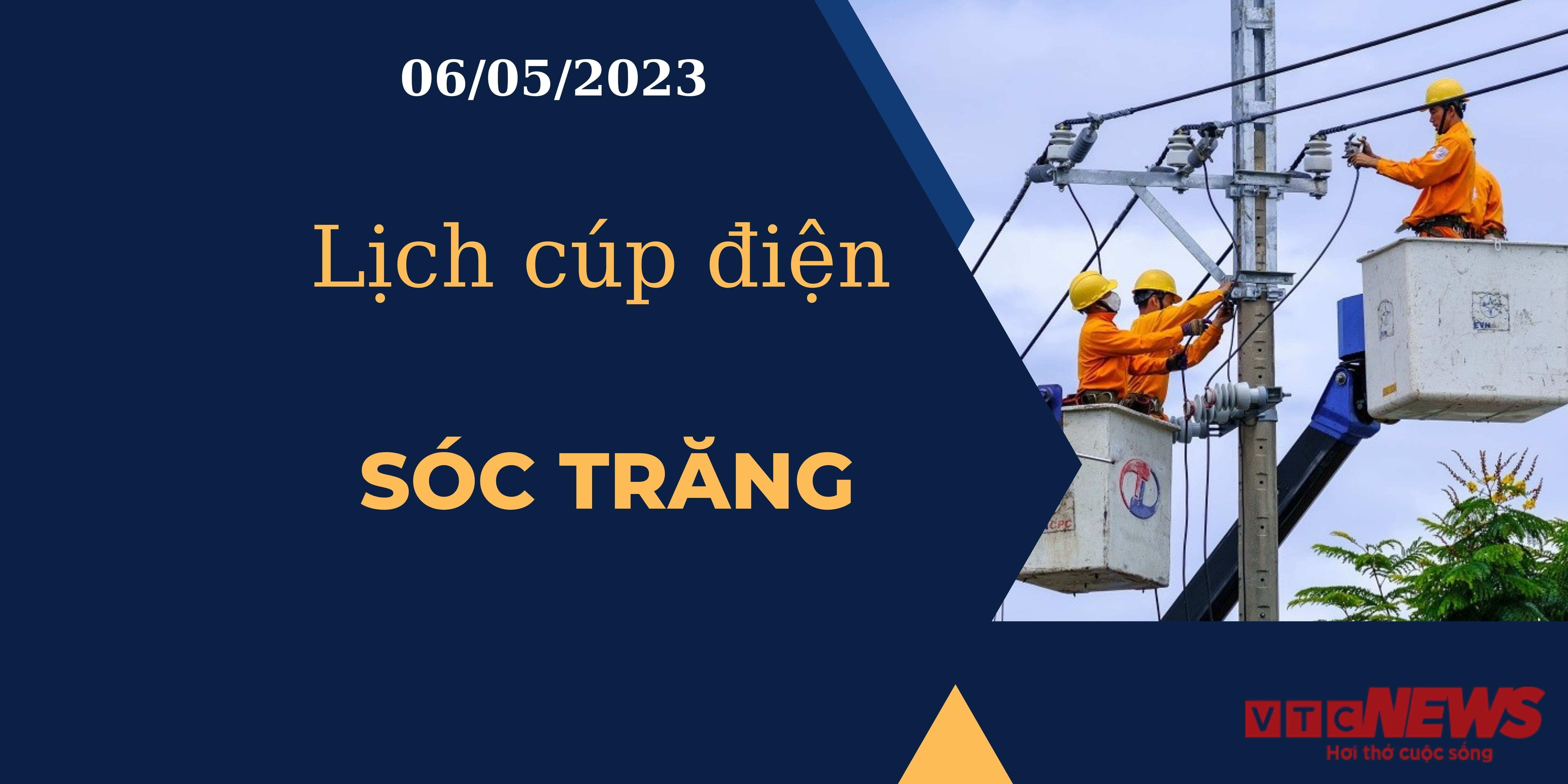 Lịch cúp điện hôm nay tại  Sóc Trăng ngày 06/05/2023 - 1