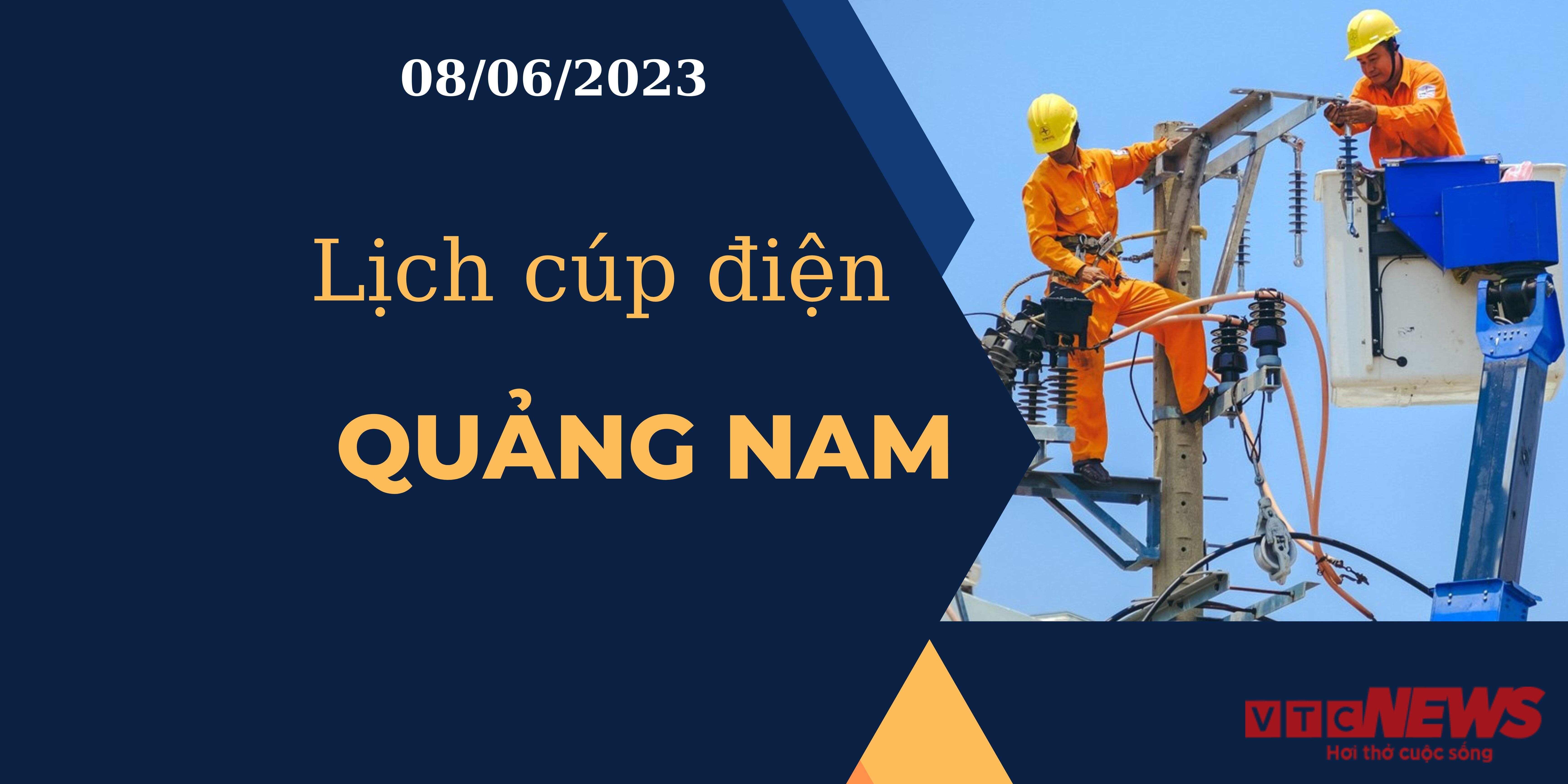 Lịch cúp điện hôm nay tại Quảng Nam ngày 08/06/2023 - 1