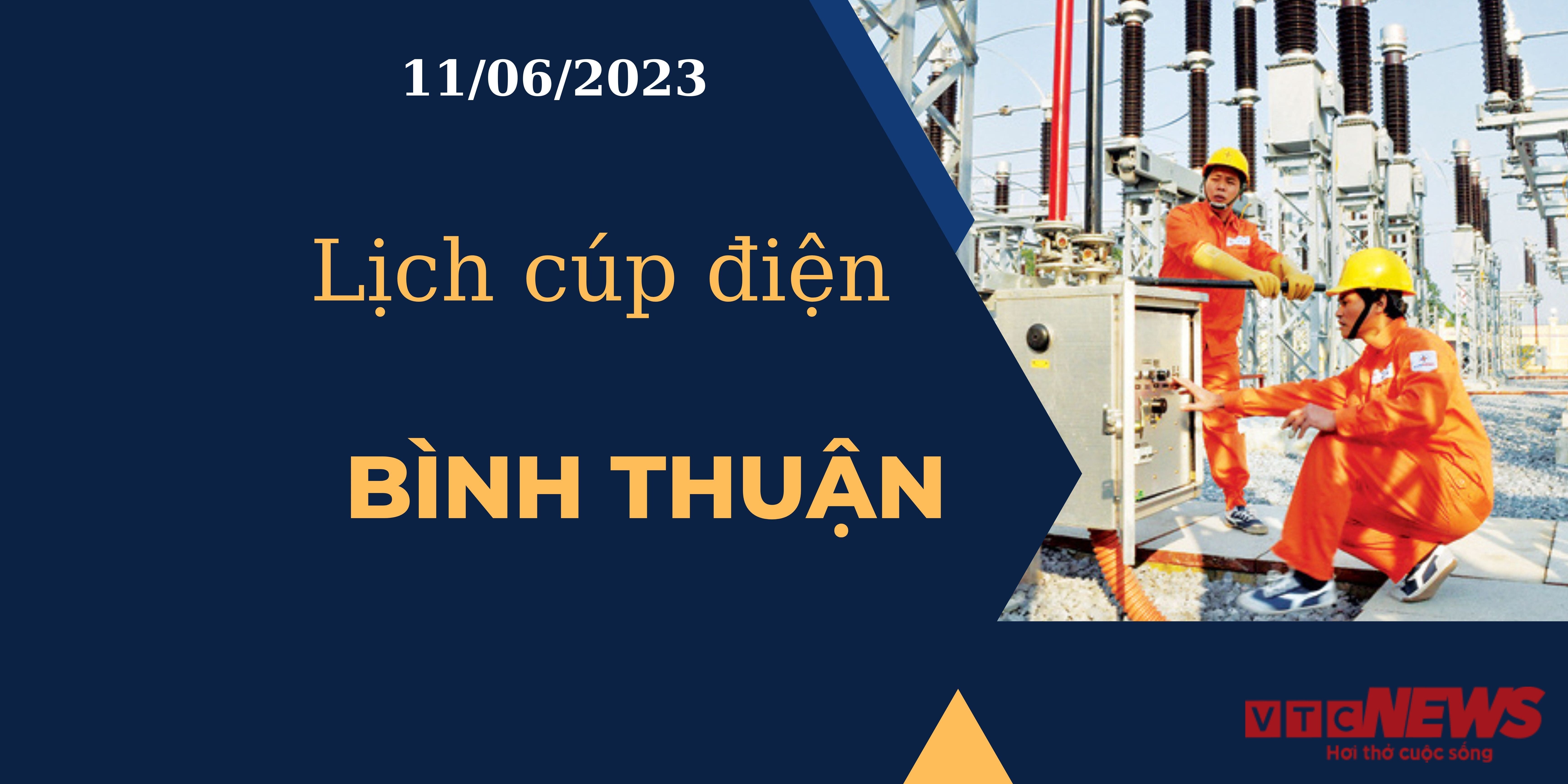 Lịch cúp điện hôm nay ngày 11/06/2023 tại Bình Thuận - 1