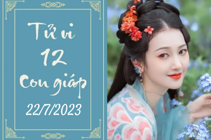 Tử vi vui 12 con giáp hôm nay ngày 22/7/2023: Tý tất bật, Mùi cố gắng - 1