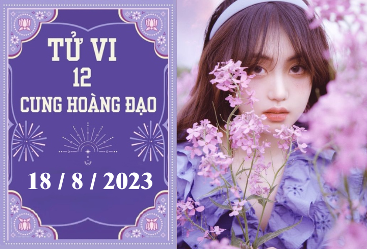 Tử vi vui 12 cung hoàng đạo ngày 18/8: Bạch Dương nóng vội, Song Tử hãy cẩn thận