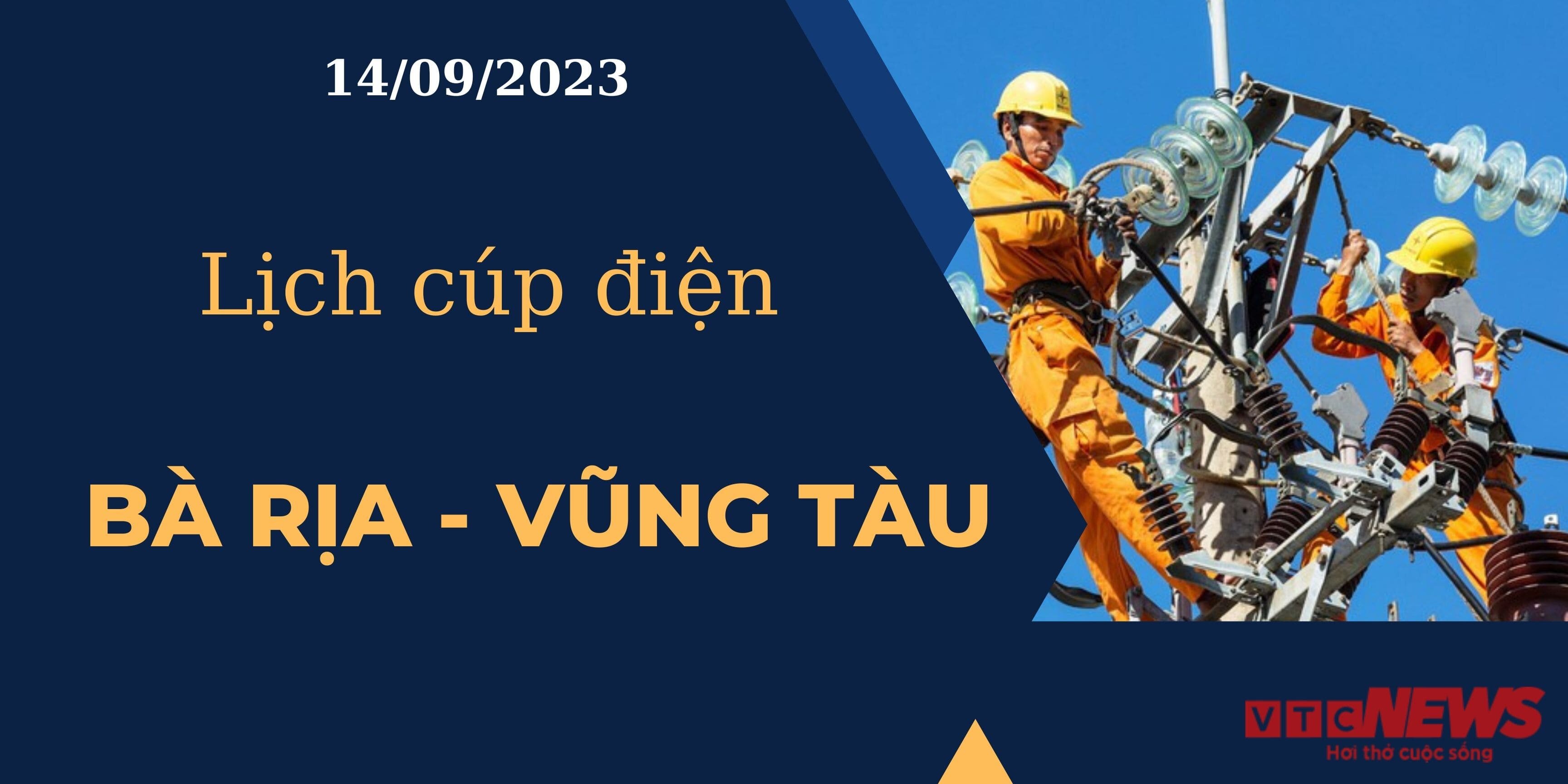 Lịch cúp điện hôm nay ngày 14/09/2023 tại Bà Rịa - Vũng Tàu
