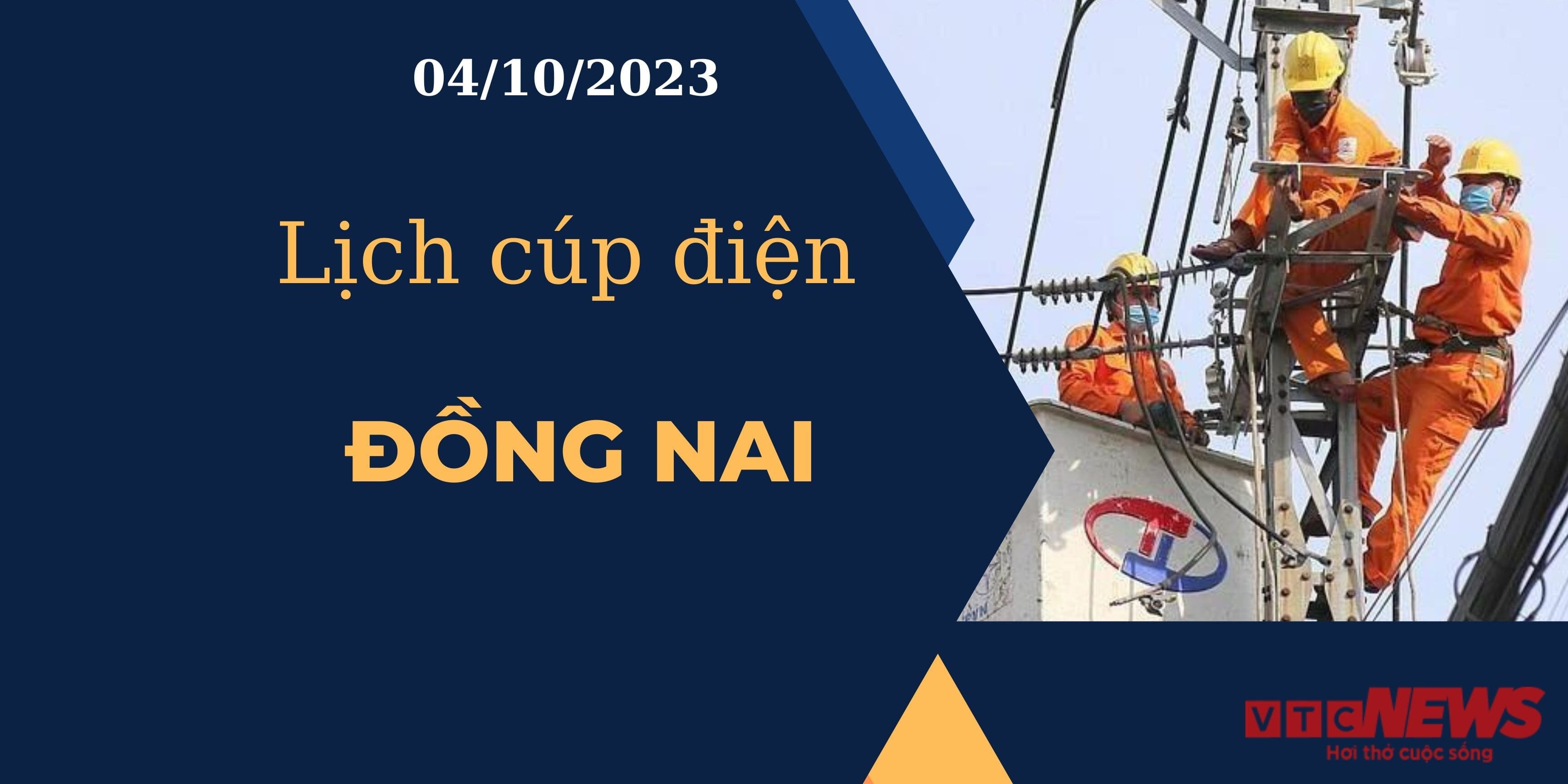 Lịch cúp điện hôm nay ngày 04/10/2023 tại Đồng Nai