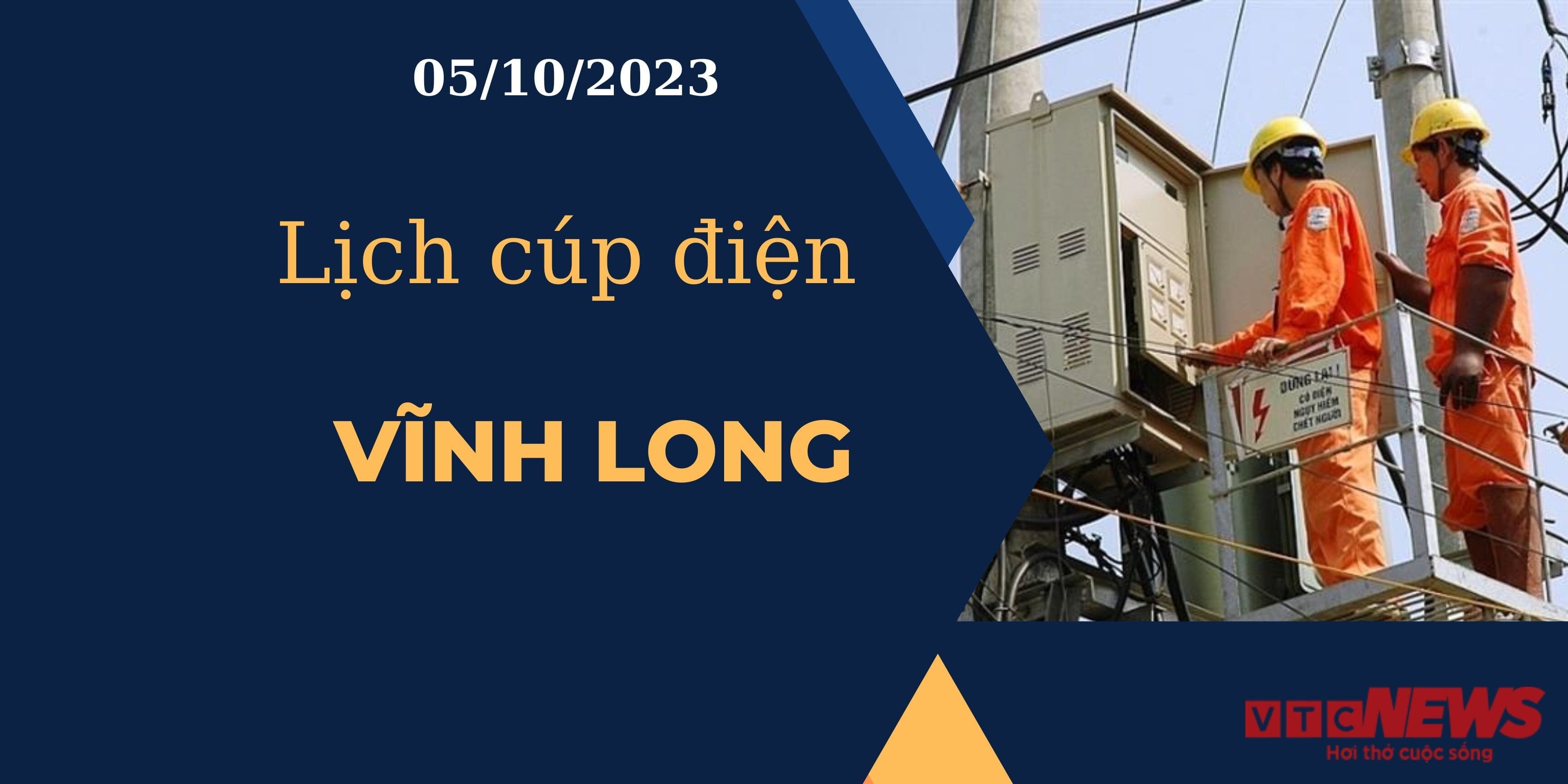 Lịch cúp điện hôm nay ngày 05/10/2023 tại Vĩnh Long