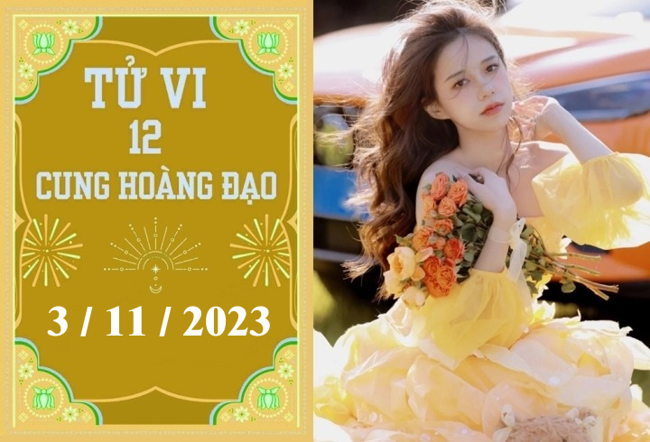 Tử vi vui 12 cung hoàng đạo ngày 3/11: Cự Giải khá tốt, Xử Nữ mệt mỏi