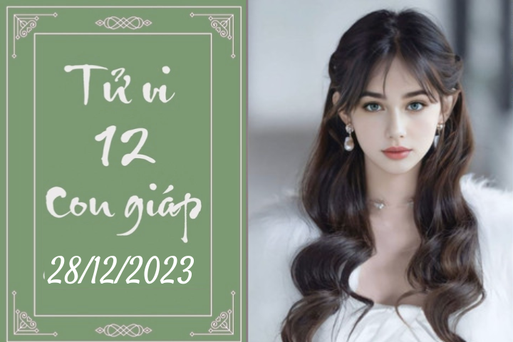 Tử vi vui 12 con giáp hôm nay ngày 28/12/2023: Mùi dễ dàng, Dần thận trọng (Ảnh minh họa).