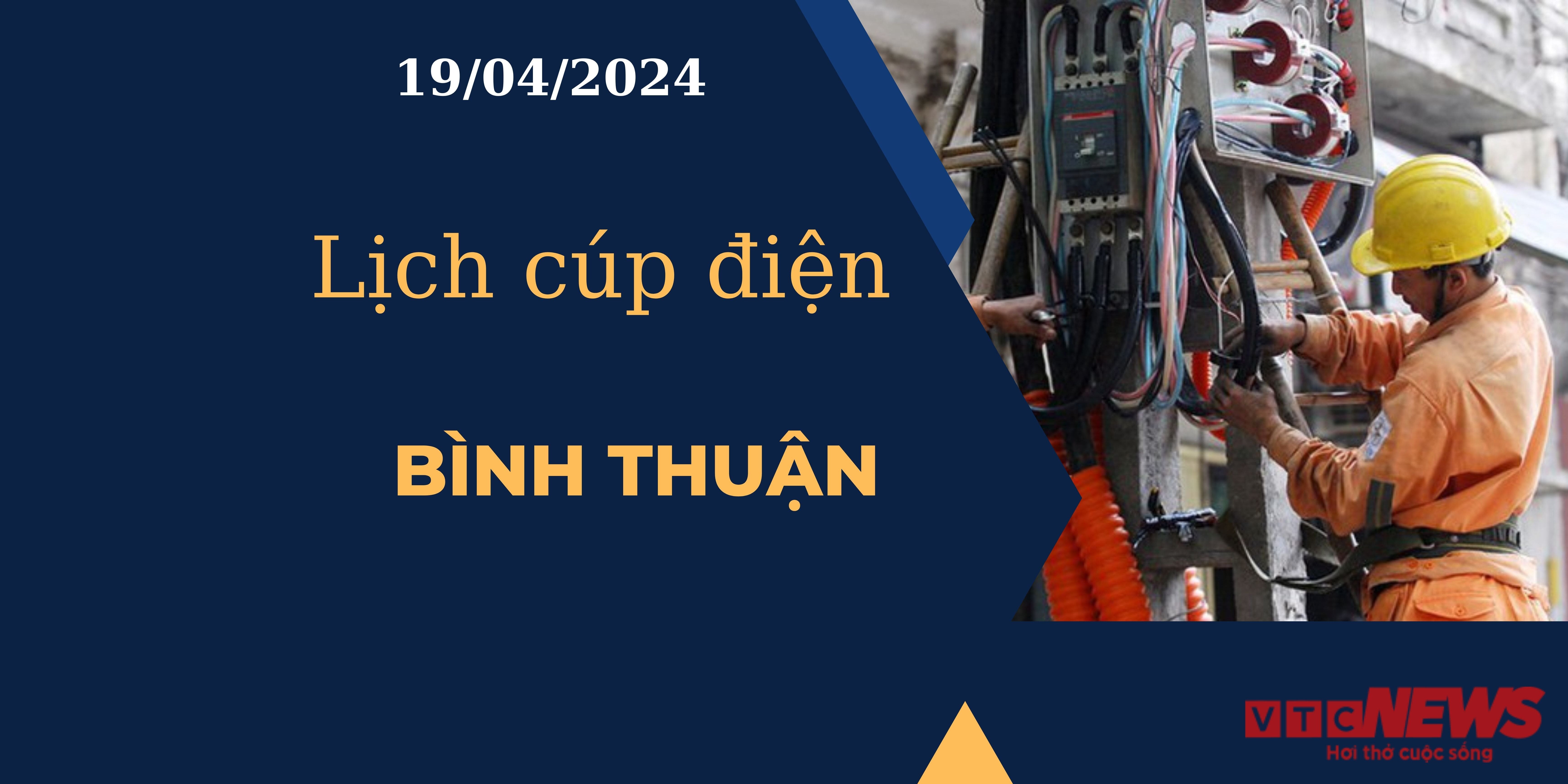 Lịch cúp điện hôm nay tại Bình Thuận ngày 19/04/2024