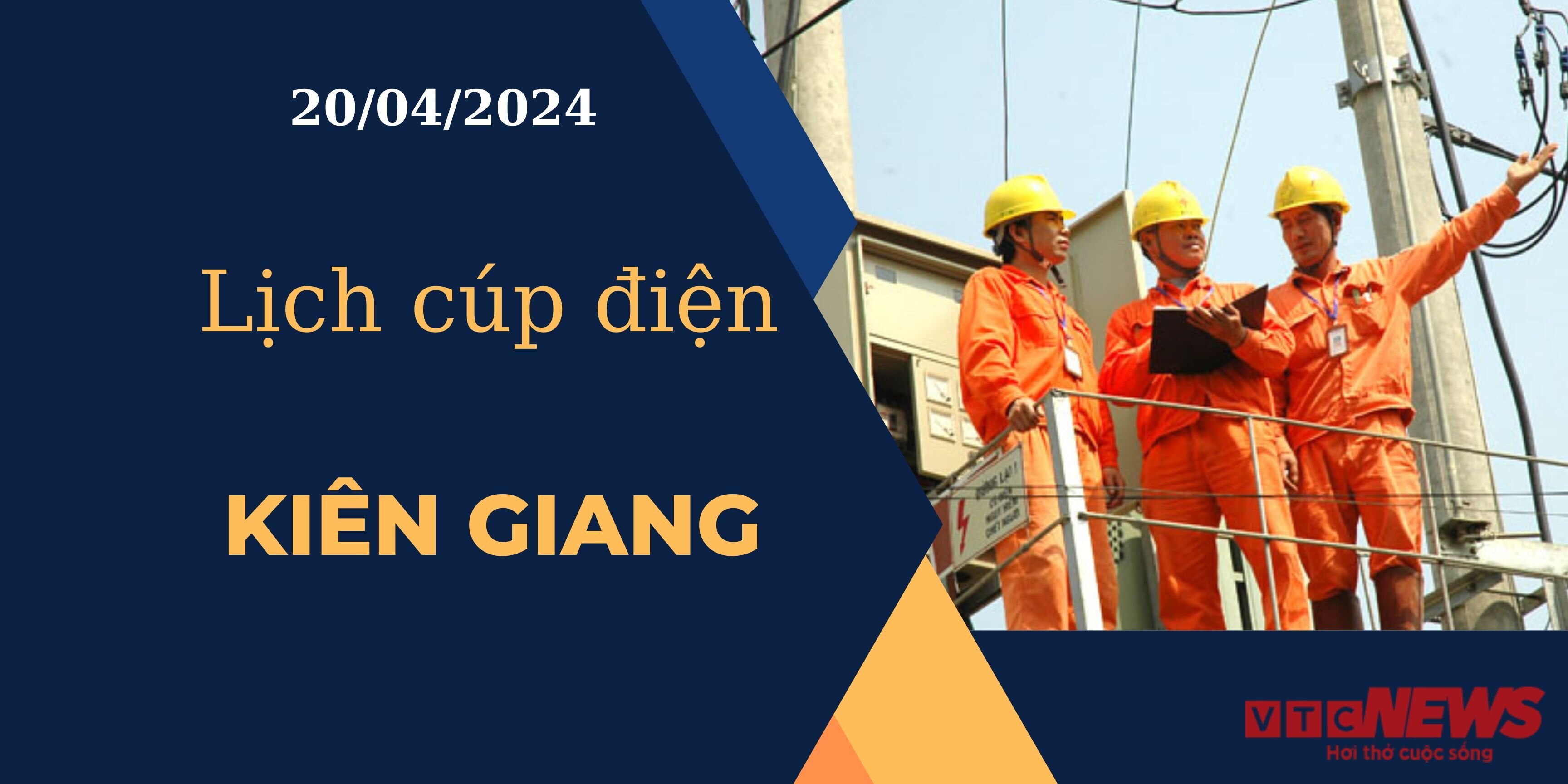 Lịch cúp điện hôm nay ngày 20/04/2024 tại Kiên Giang