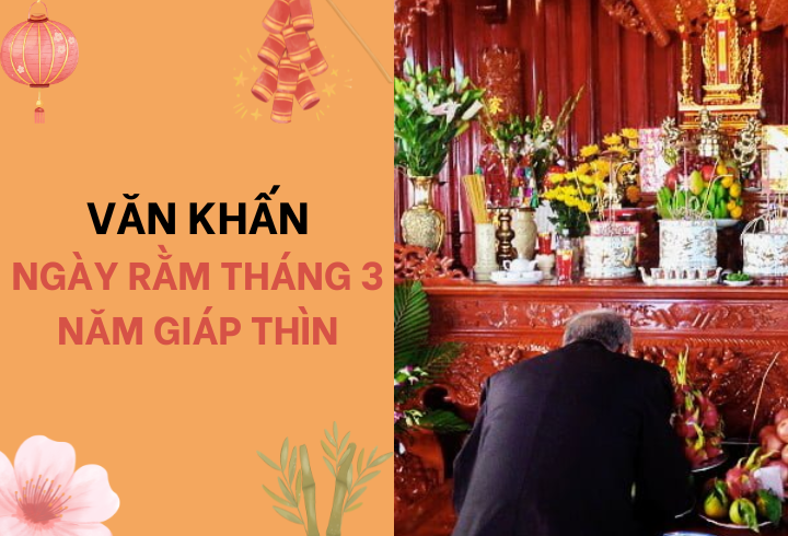 Văn khấn ngày rằm tháng 3 năm Giáp Thìn chi tiết nhất