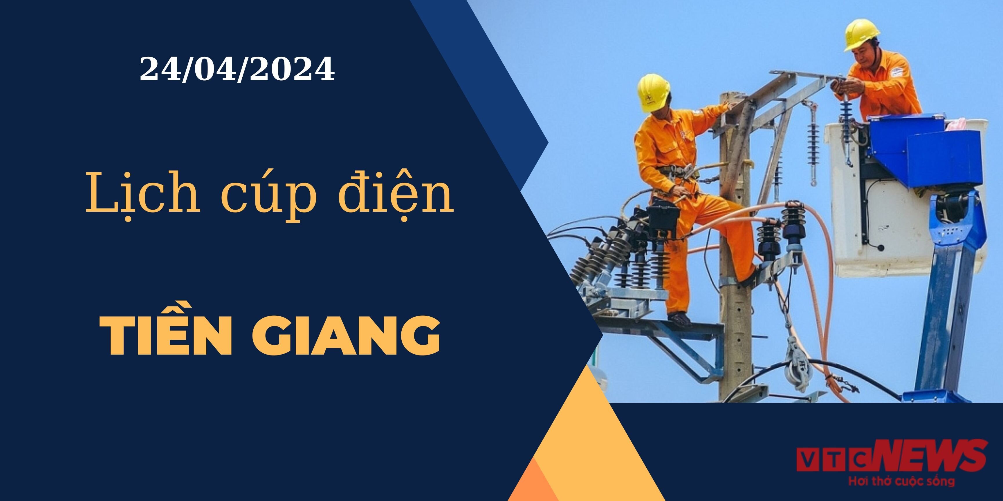 Lịch cúp điện hôm nay ngày 24/04/2024 tại Tiền Giang
