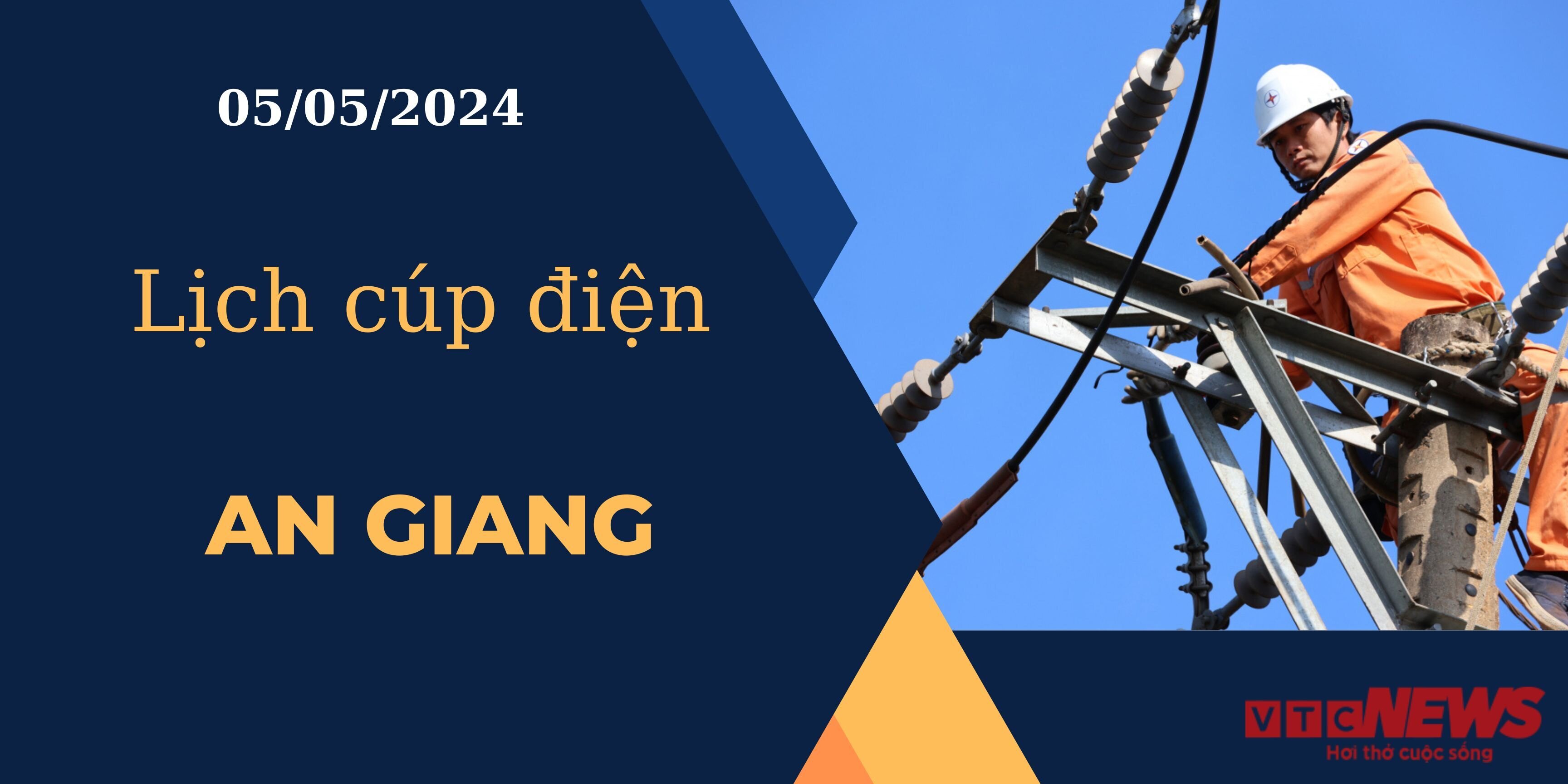 Lịch cúp điện hôm nay ngày 05/05/2024 tại An Giang