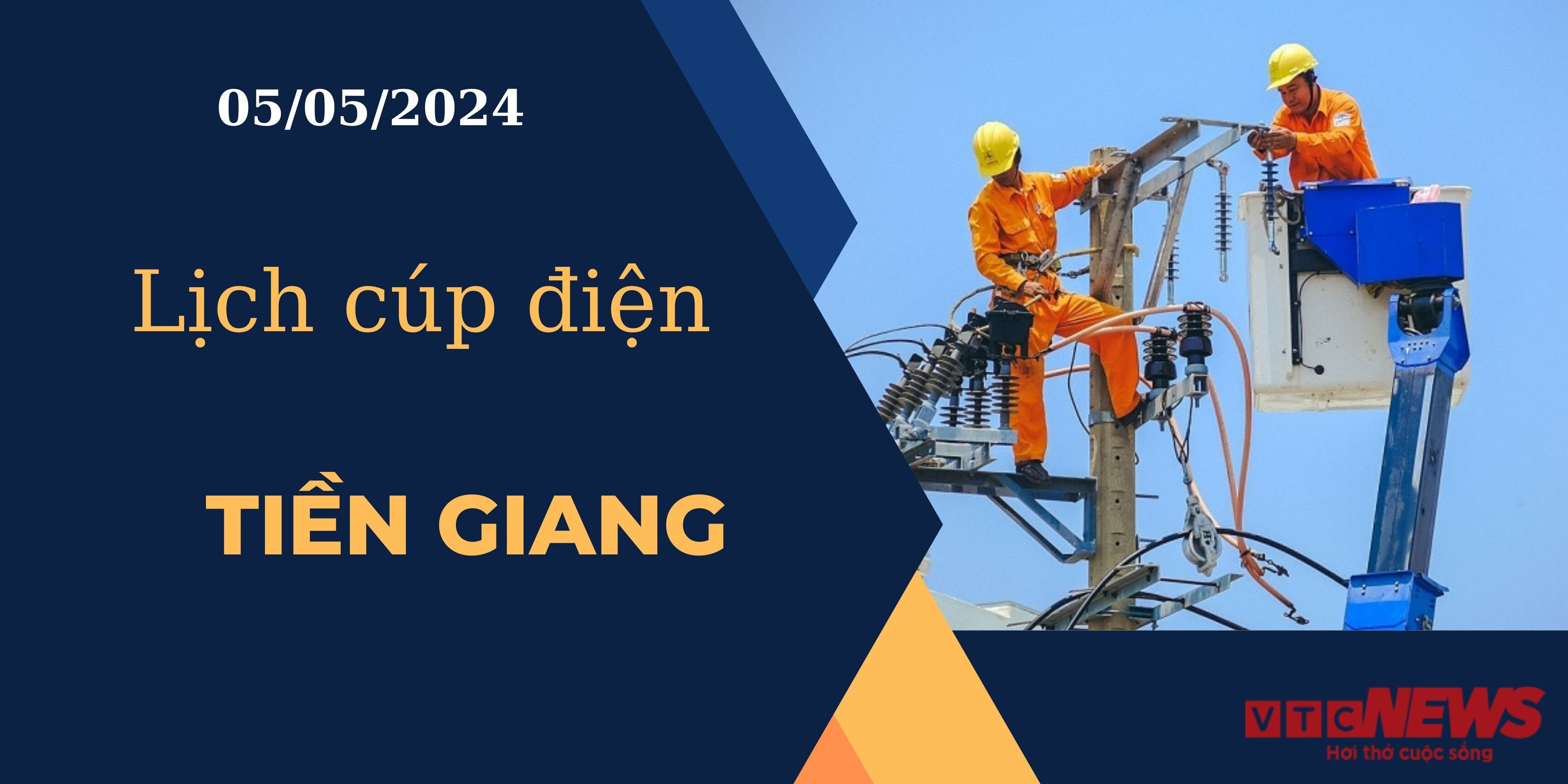 Lịch cúp điện hôm nay ngày 05/05/2024 tại Tiền Giang