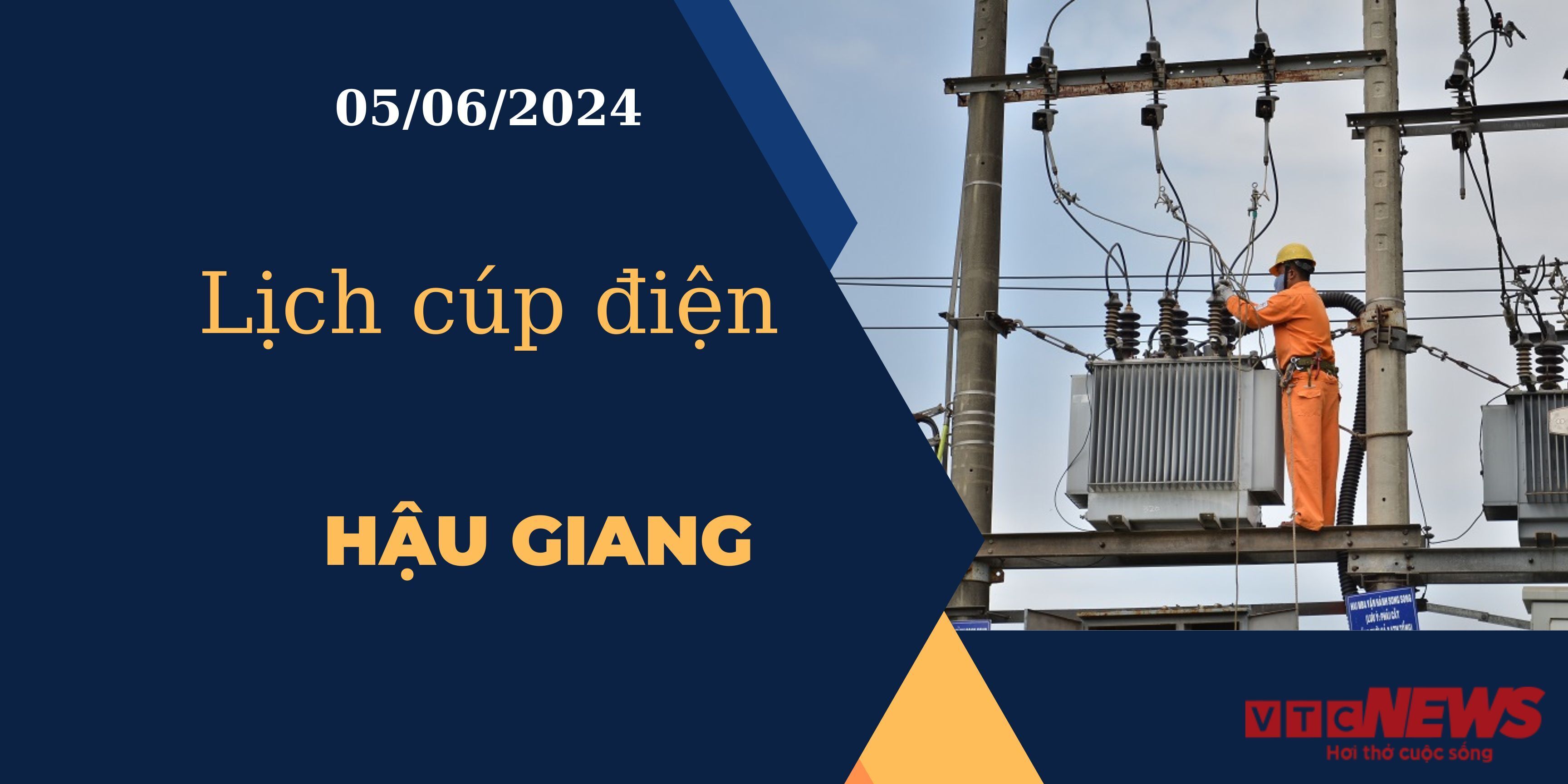 Lịch cúp điện hôm nay ngày 05/06/2024 tại Hậu Giang