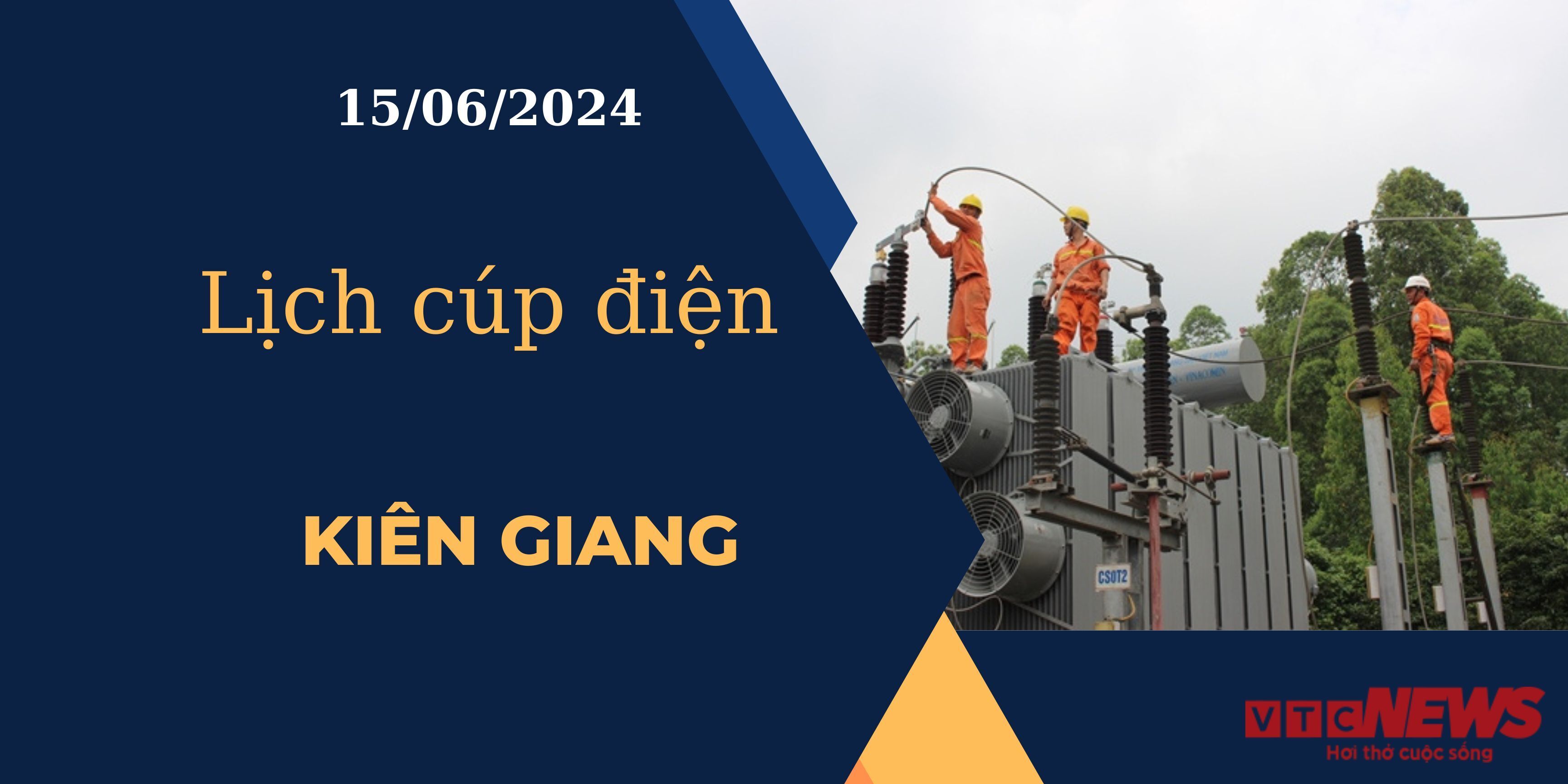 Lịch cúp điện hôm nay ngày 15/06/2024 tại Kiên Giang