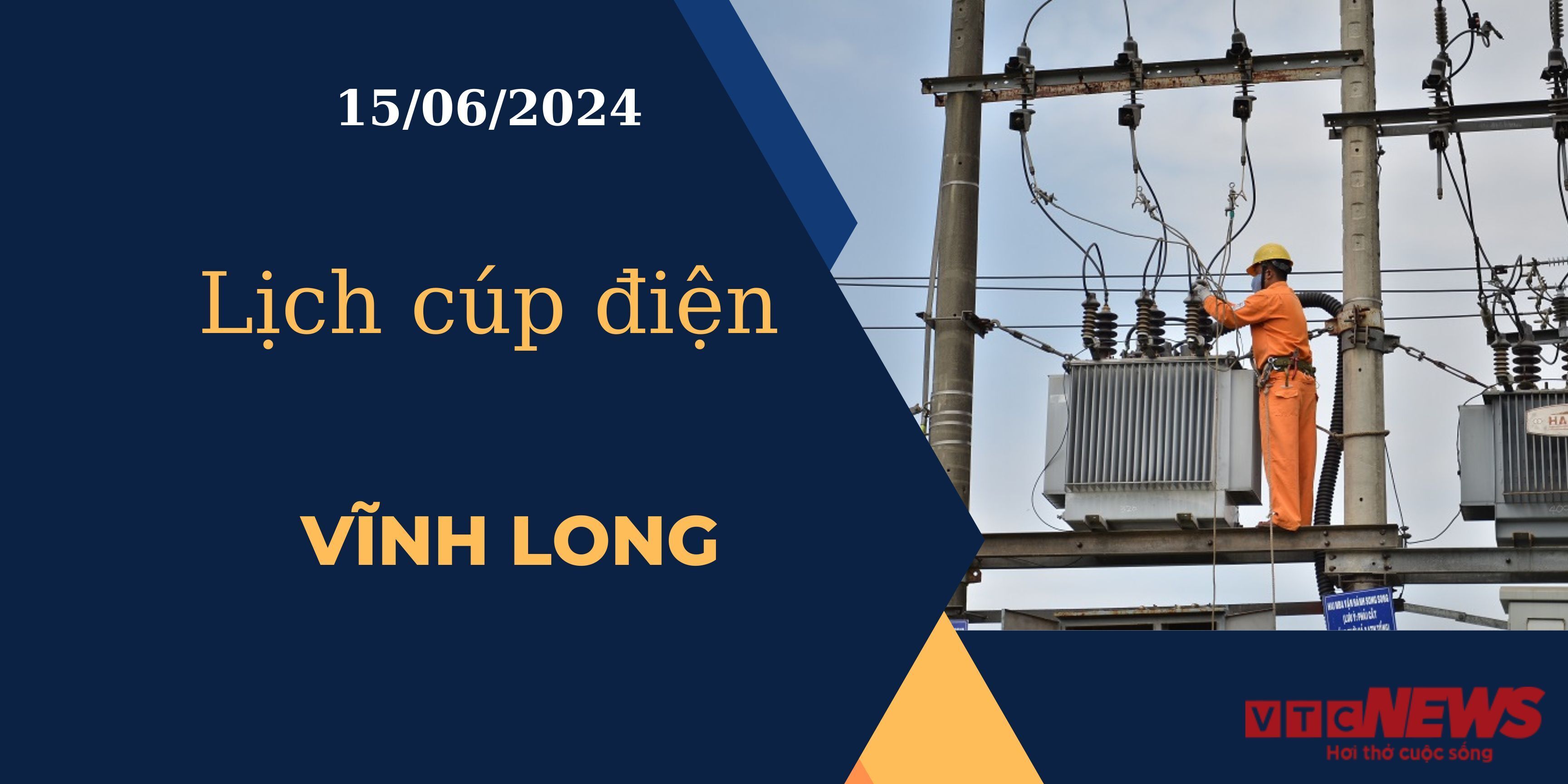 Lịch cúp điện hôm nay ngày 15/06/2024 tại Vĩnh Long