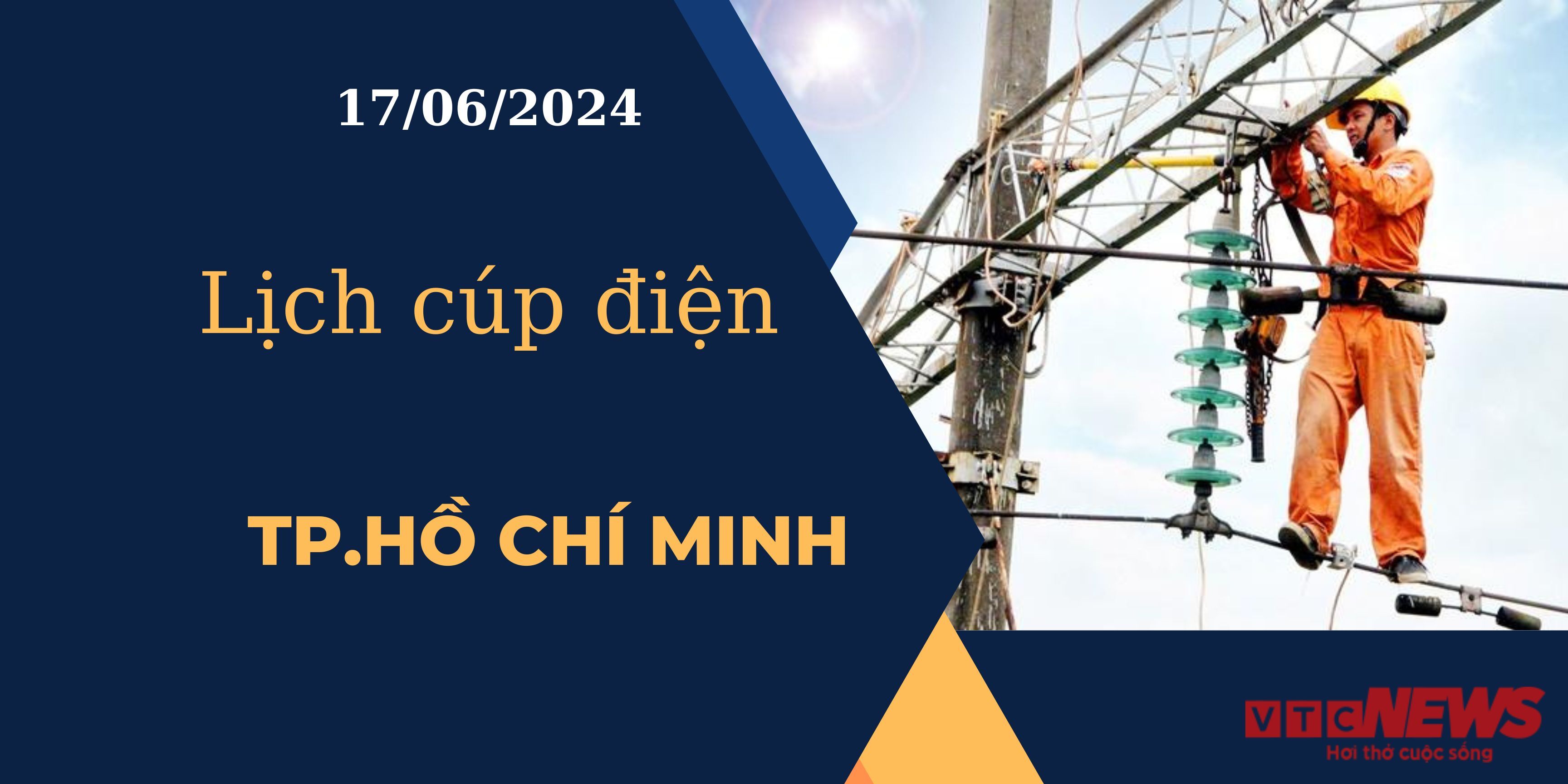 Lịch cúp điện hôm nay ngày 17/06/2024 tại TP.HCM.