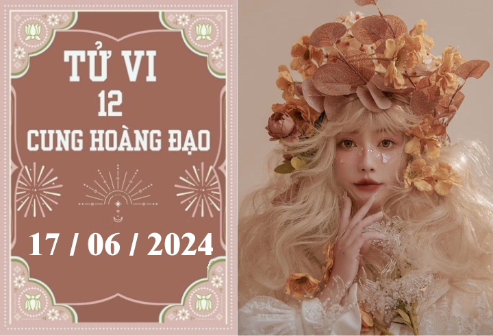 Tử vi 12 cung hoàng đạo ngày 17/06: Xử Nữ khó khăn, Thiên Bình may mắn