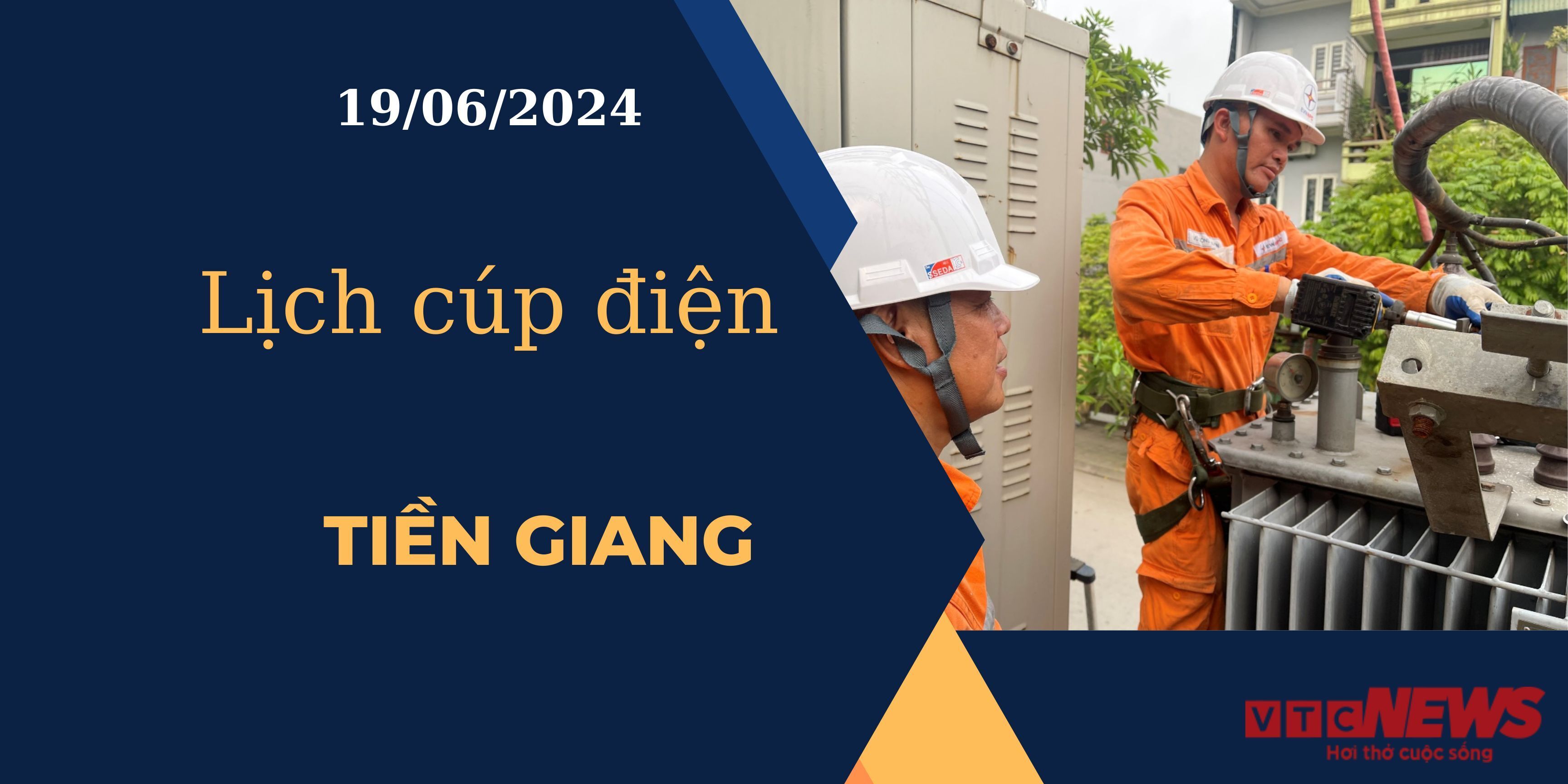 Lịch cúp điện hôm nay ngày 19/06/2024 tại Tiền Giang