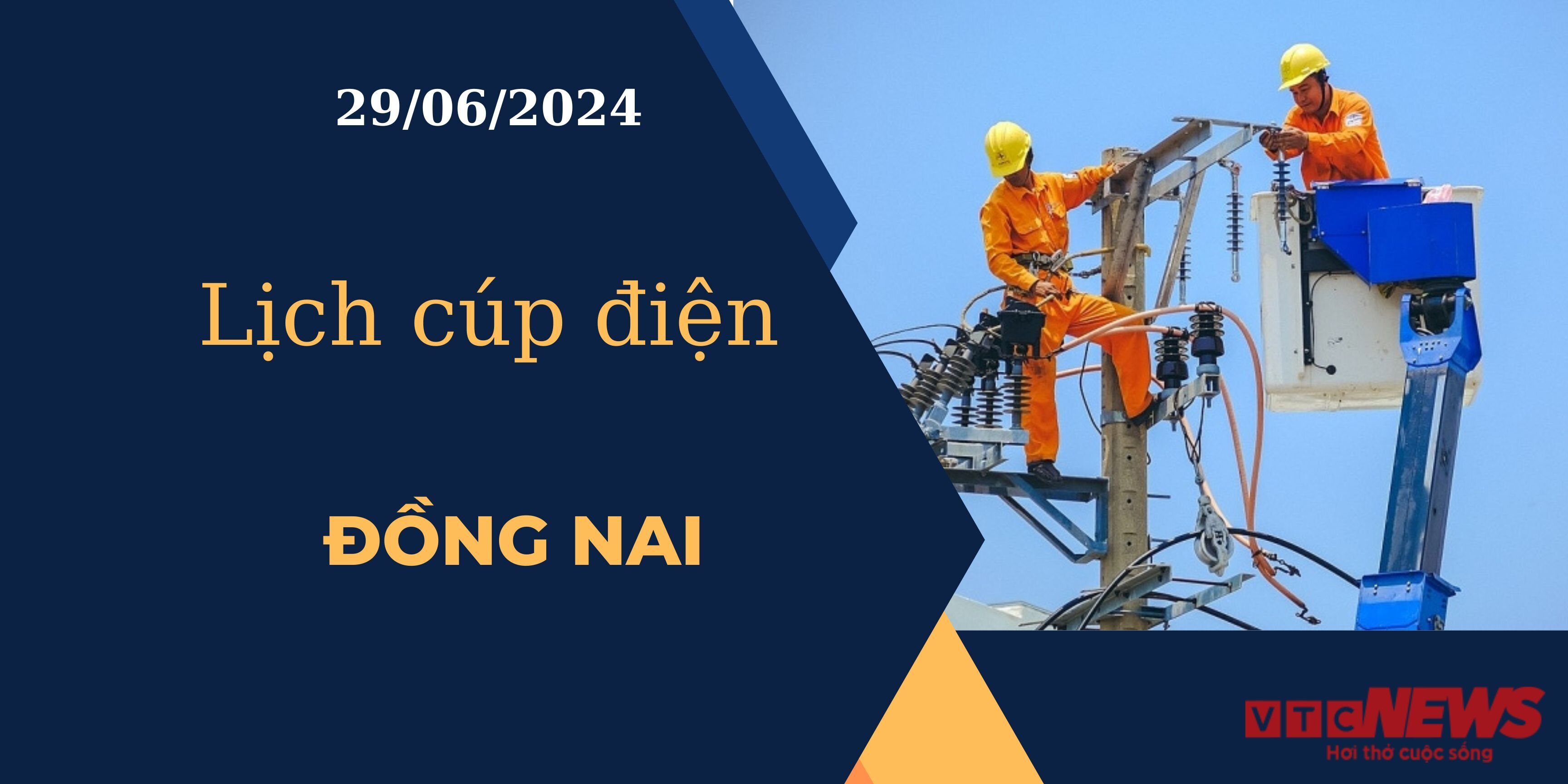 Lịch cúp điện hôm nay ngày 29/06/2024 tại Đồng Nai
