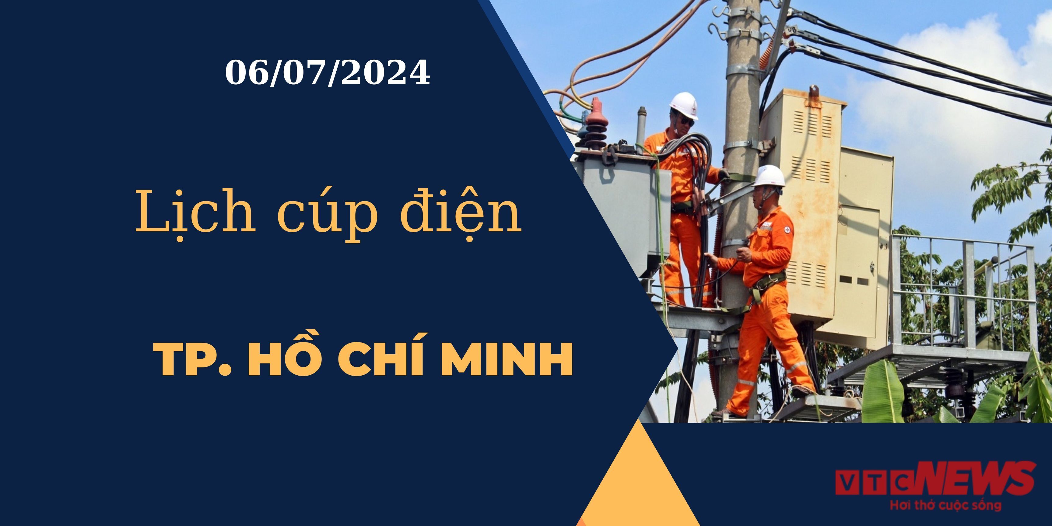 Lịch cúp điện hôm nay ngày 06/07/2024 tại TP.HCM