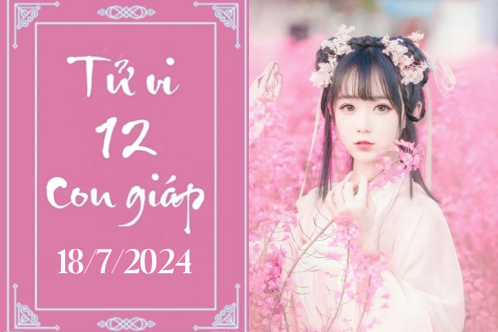 Tử vi 12 con giáp hôm nay ngày 18/7/2024: Sửu nóng vội, Mão khó khăn