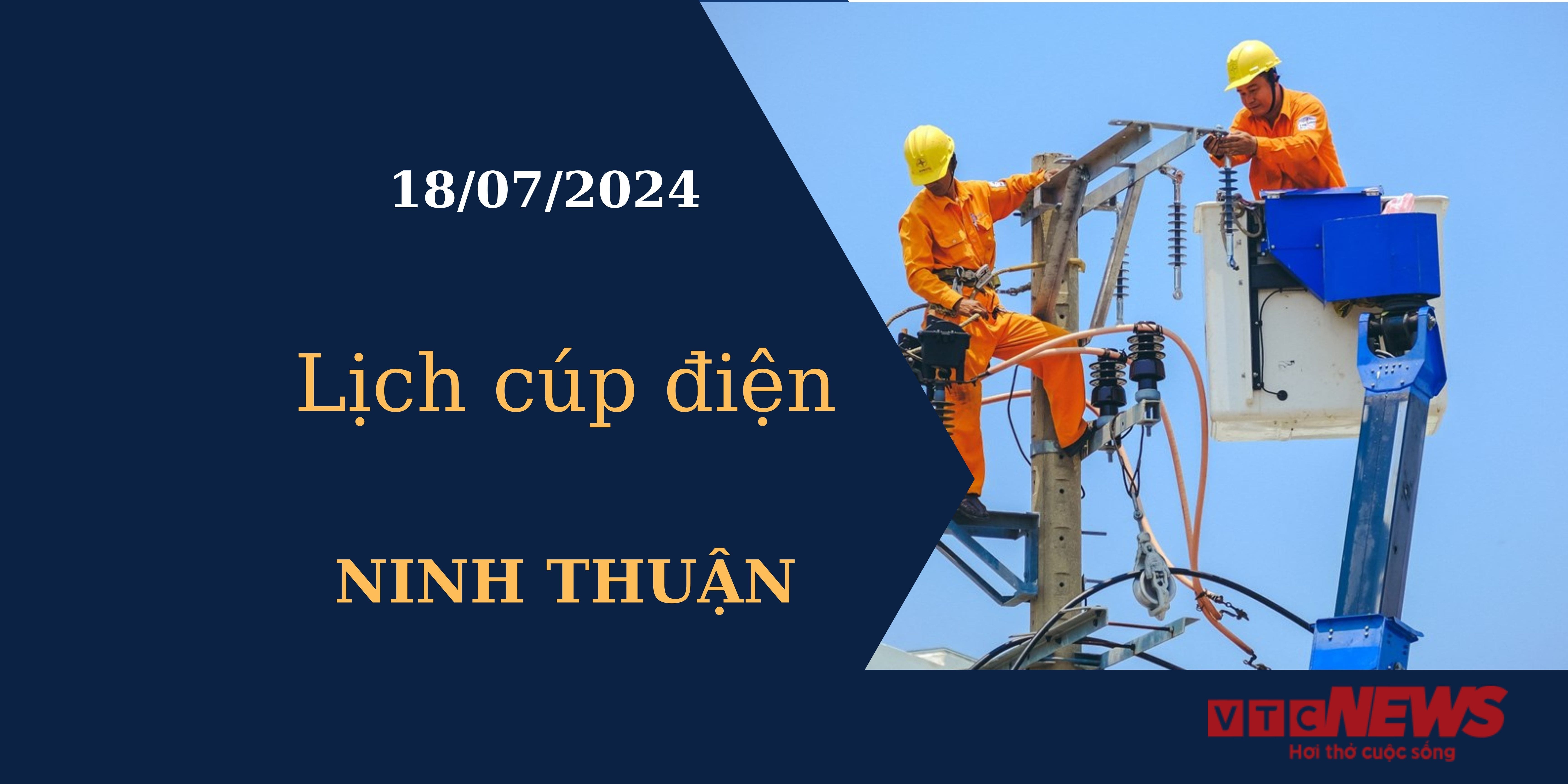 Lịch cúp điện hôm nay tại Ninh Thuận ngày 18/07/2024