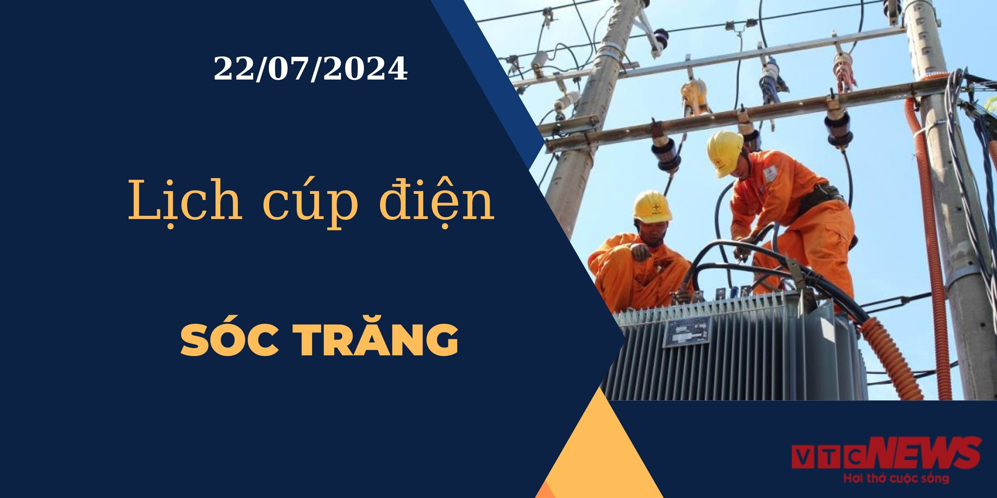 Lịch cúp điện hôm nay ngày 22/07/2024 tại Sóc Trăng.