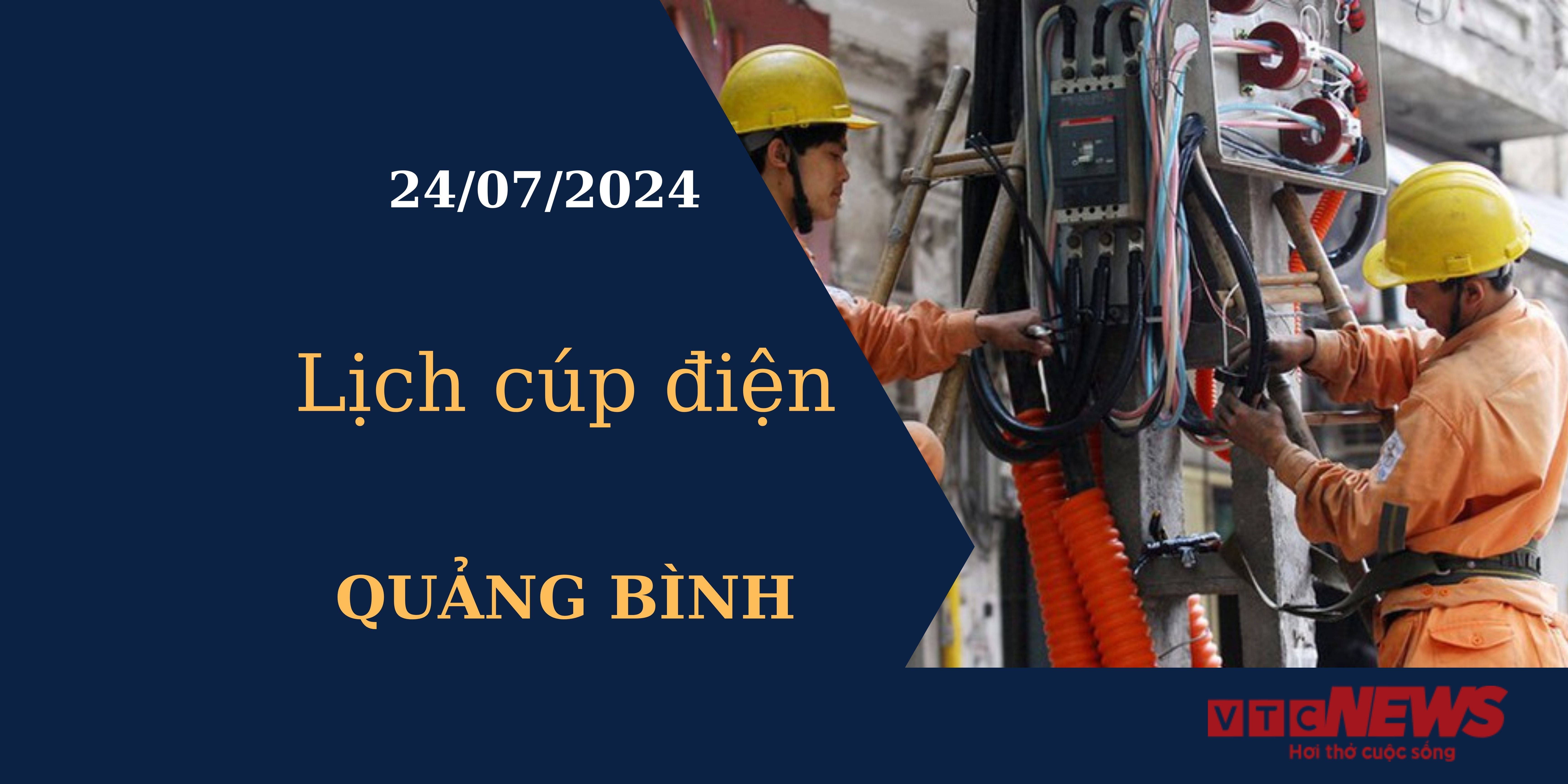 Lịch cúp điện hôm nay tại Quảng Bình ngày 24/07/2024