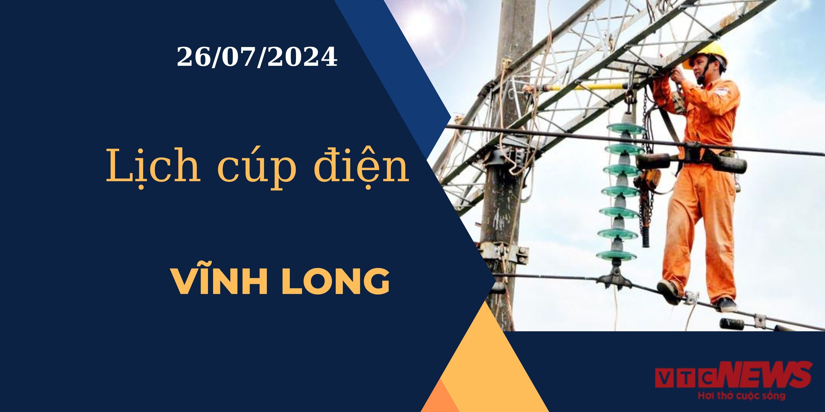 Lịch cúp điện hôm nay ngày 26/07/2024 tại Vĩnh Long