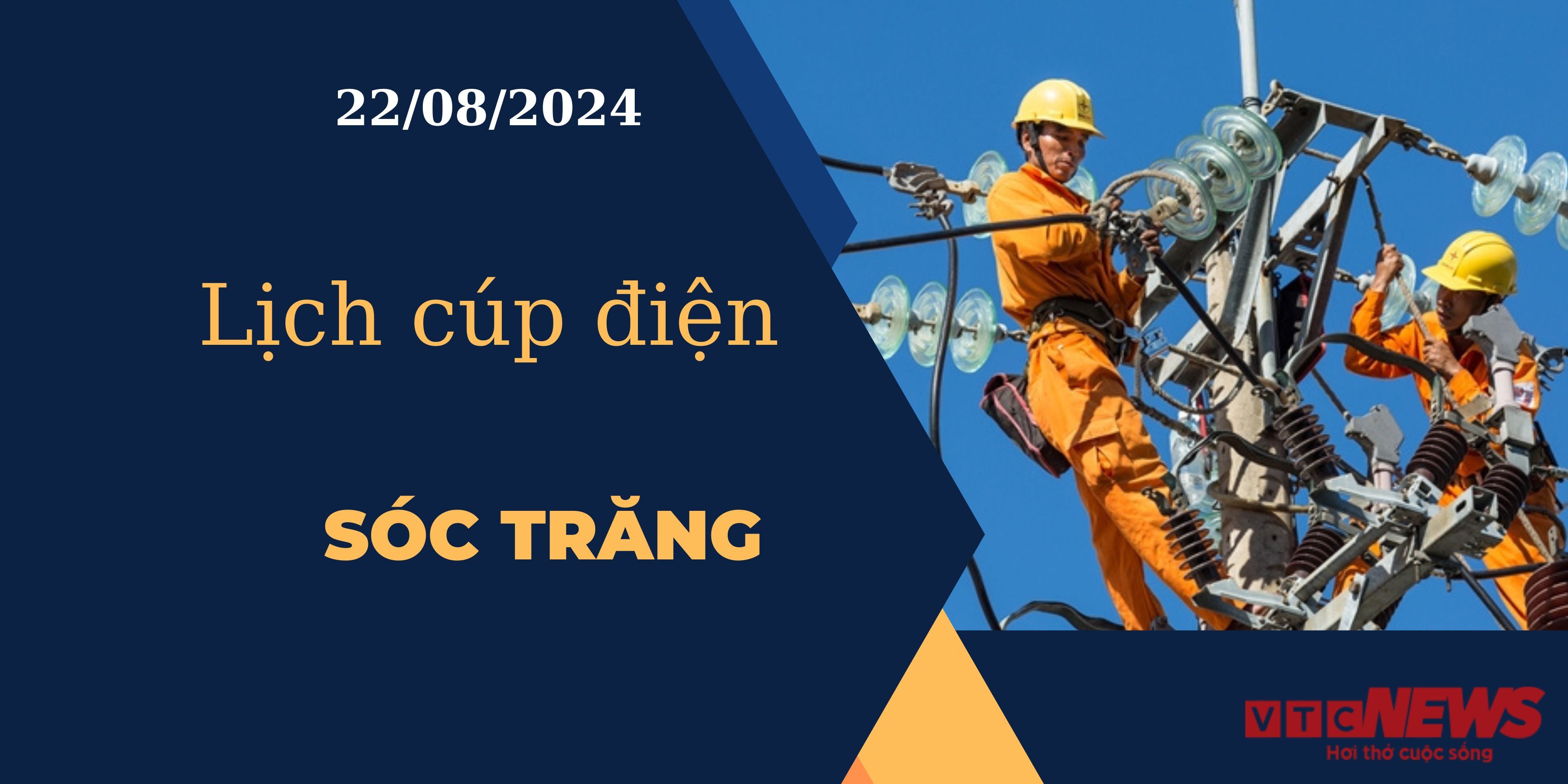 Lịch cúp điện hôm nay ngày 22/08/2024 tại Sóc Trăng