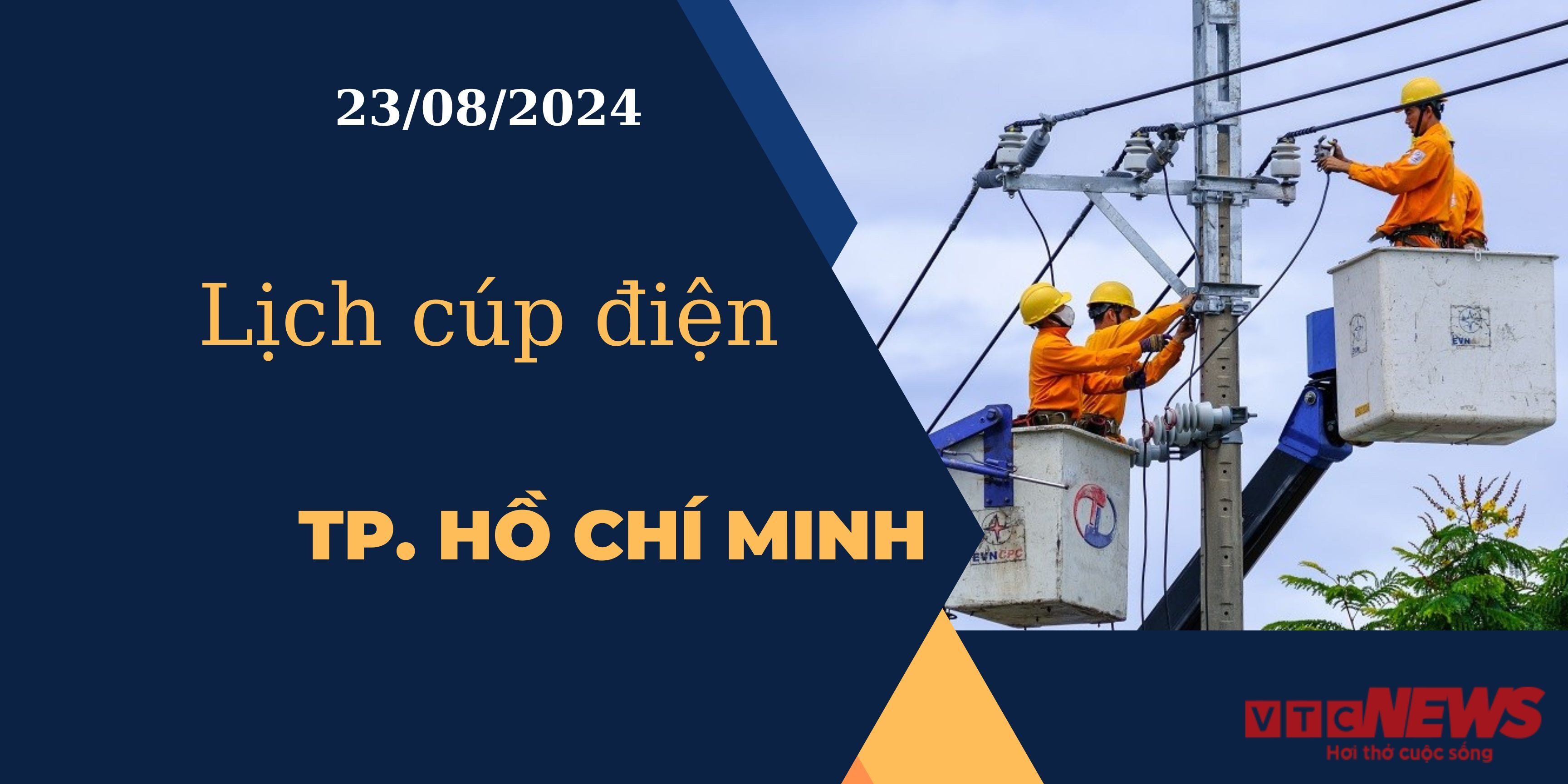 Lịch cúp điện hôm nay ngày 23/08/2024 tại TP.HCM